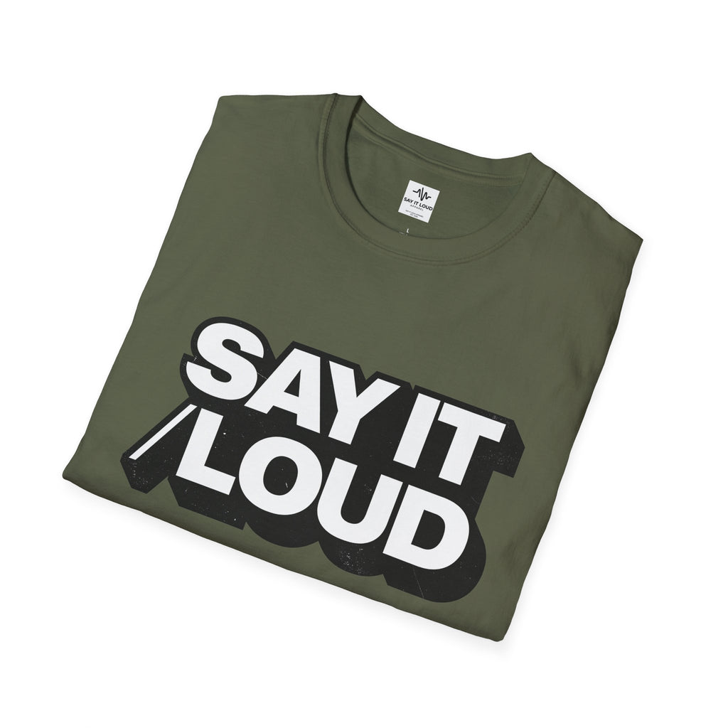 Say It Loud T-Shirt – Bold Retro Typography Tee