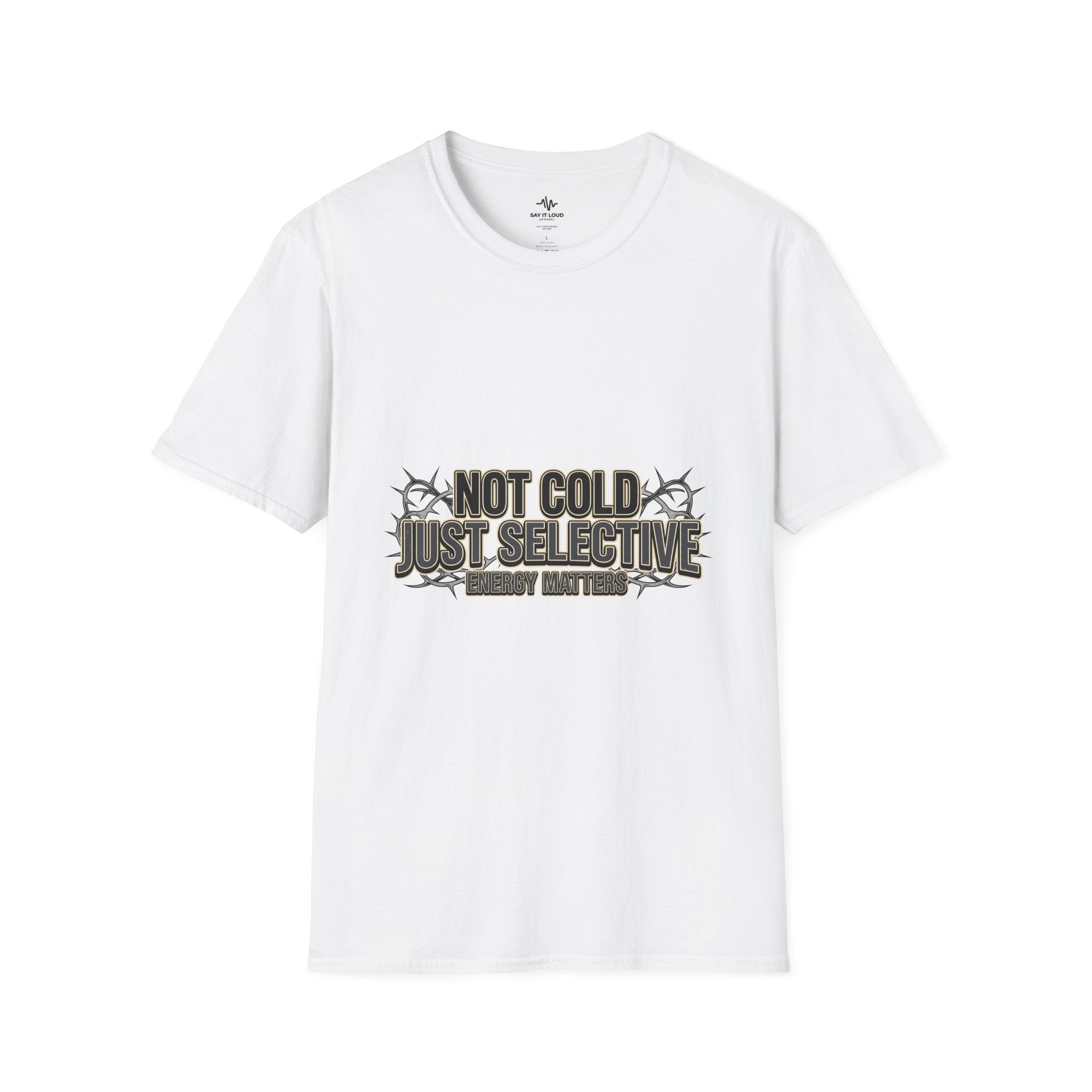Not Cold Just Selective T-Shirt — Funny Winter Humor Tee