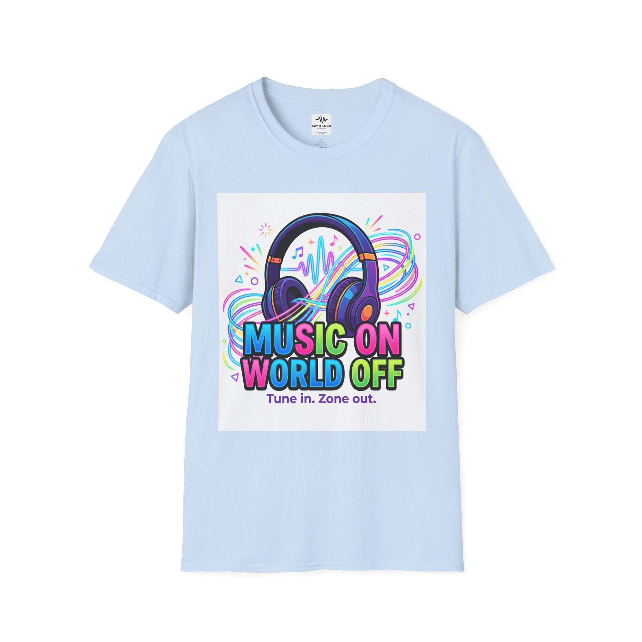 Music On World Off T-Shirt — "Tune in. Zone out." Headphones Graphic Tee