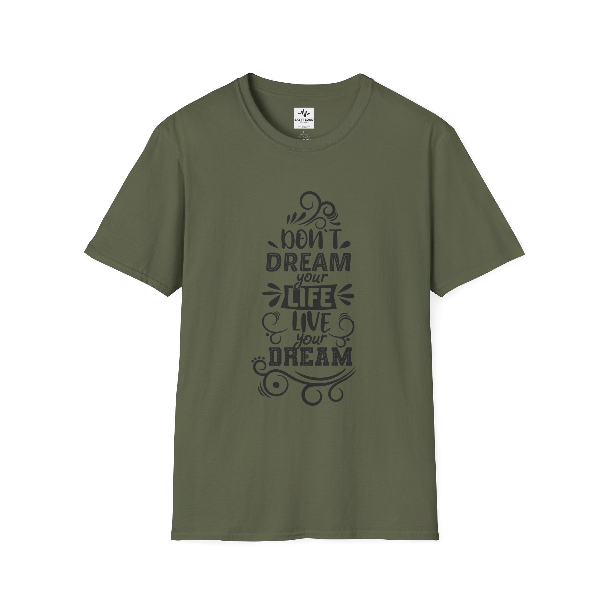 Inspirational Quote T-Shirt — "Don't Dream Your Life, Live Your Dream" Motivational Tee