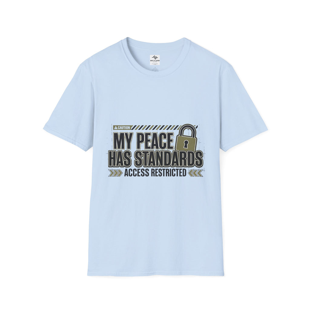 T-Shirt — "My Peace Has Standards: Access Restricted" Graphic Tee