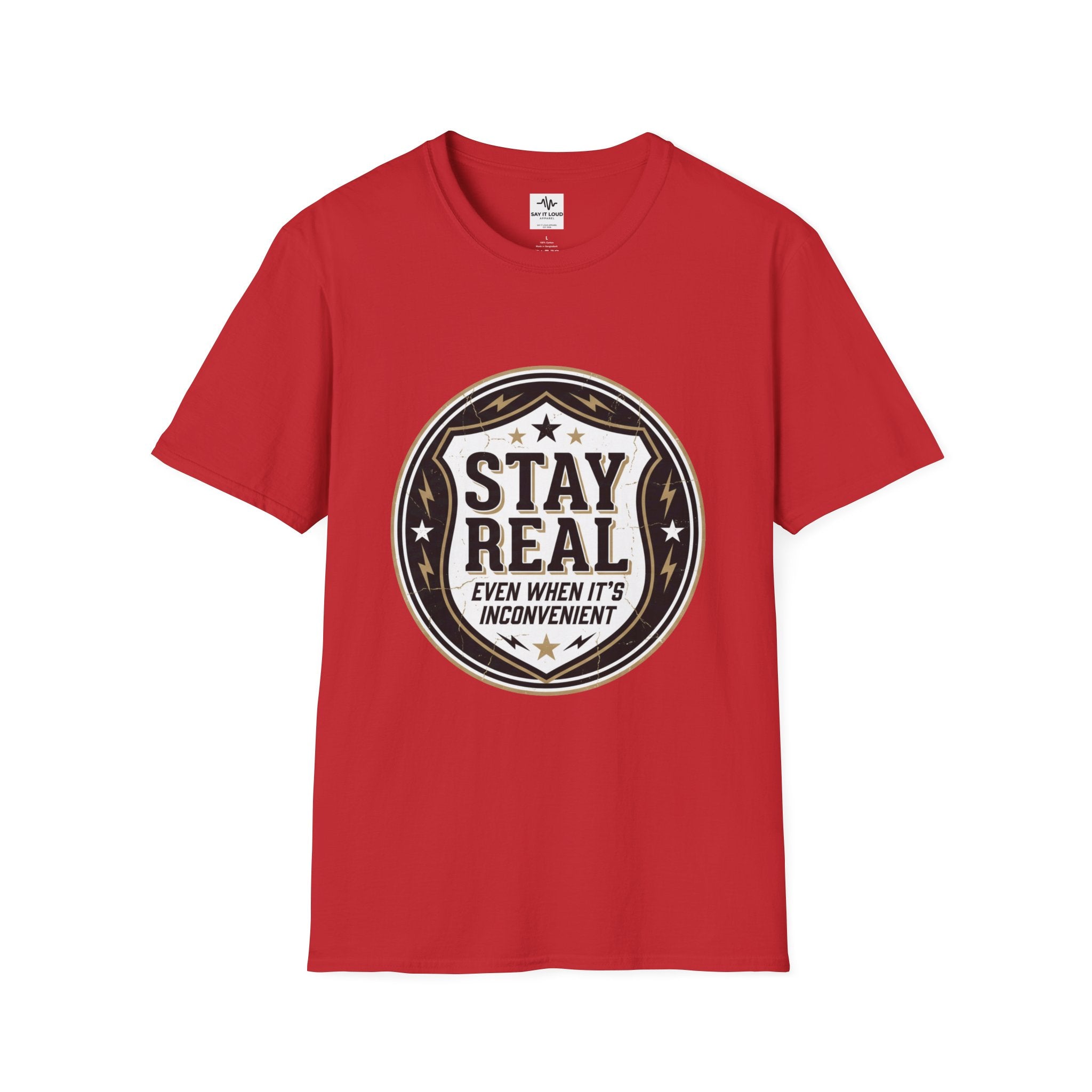 Stay Real Tee – Authenticity Statement Shirt