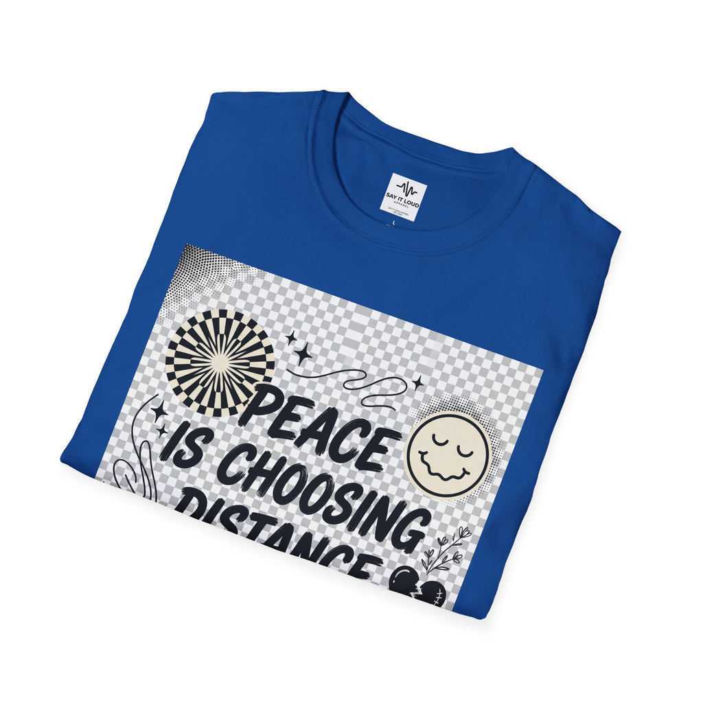 Peace Is Choosing Distance Without Guilt T-Shirt — Self-Care Quote Tee