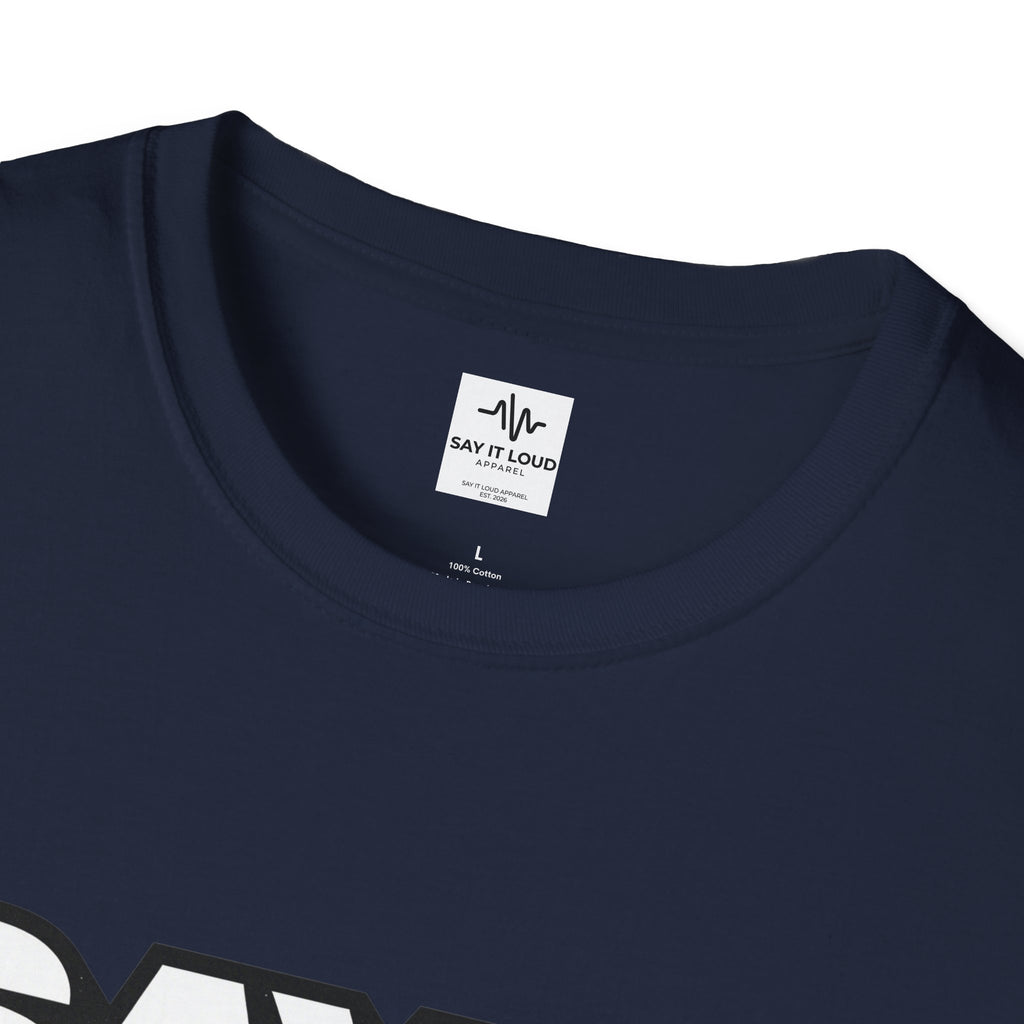 Say It Loud T-Shirt – Bold Retro Typography Tee