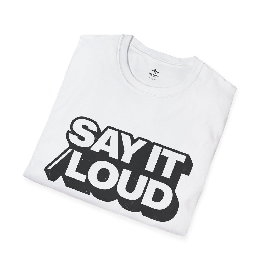 Say It Loud T-Shirt – Bold Retro Typography Tee