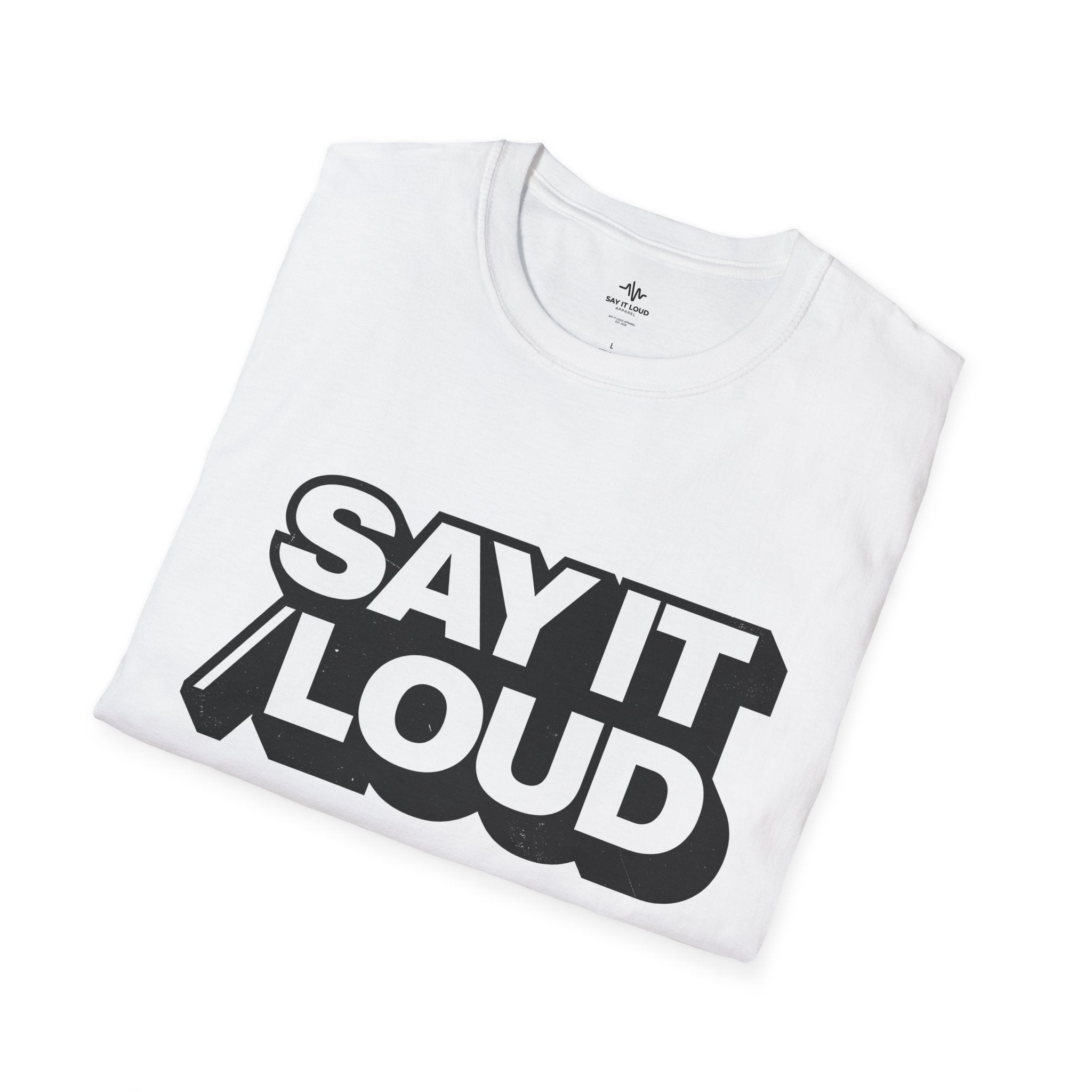 Say It Loud T-Shirt – Bold Retro Typography Tee