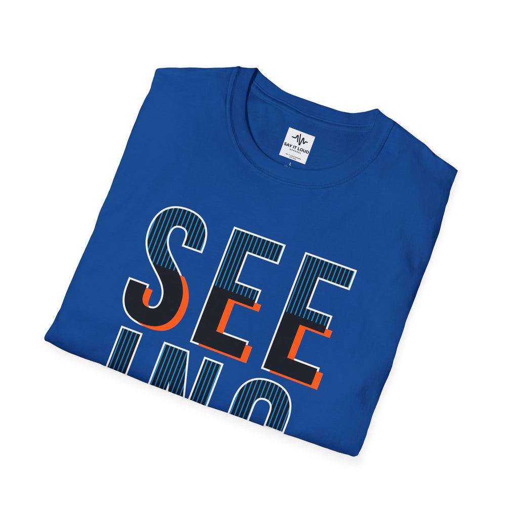 Seeing Some Thinhgs T-Shirt — Inspirational Typography Tee