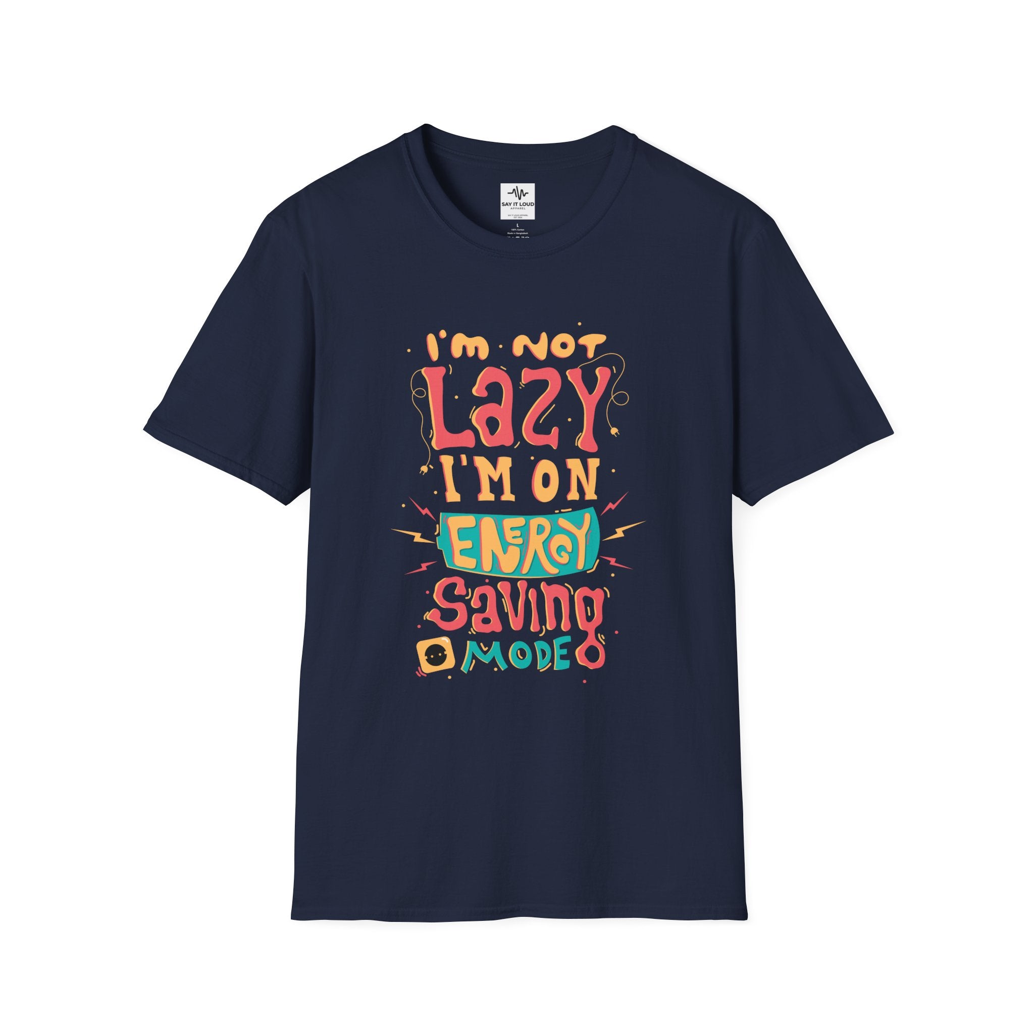 Energy Saving Mode T-Shirt — "I'm Not Lazy" Graphic Tee
