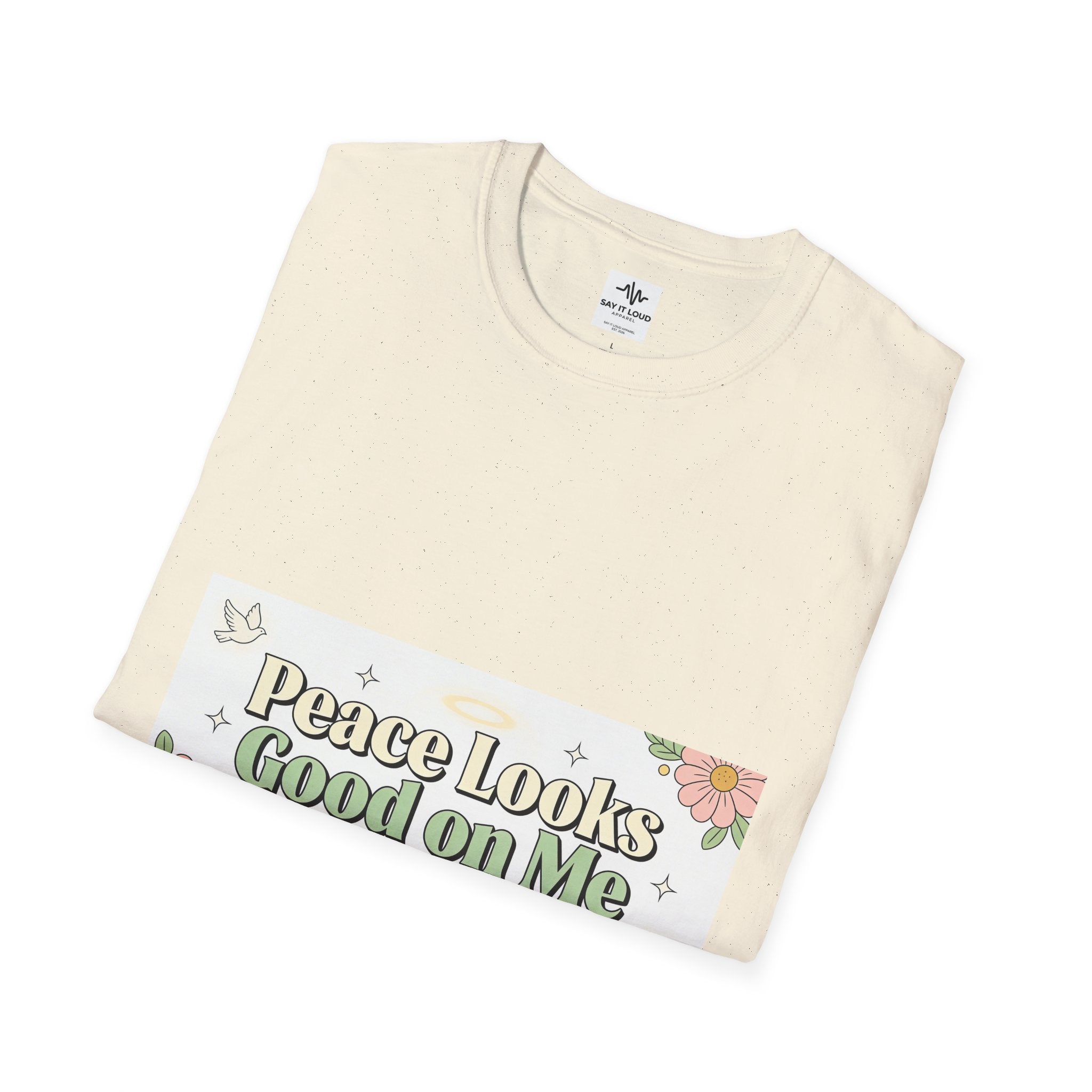 Peace Looks Good On Me T-Shirt — Floral Positive Message Tee