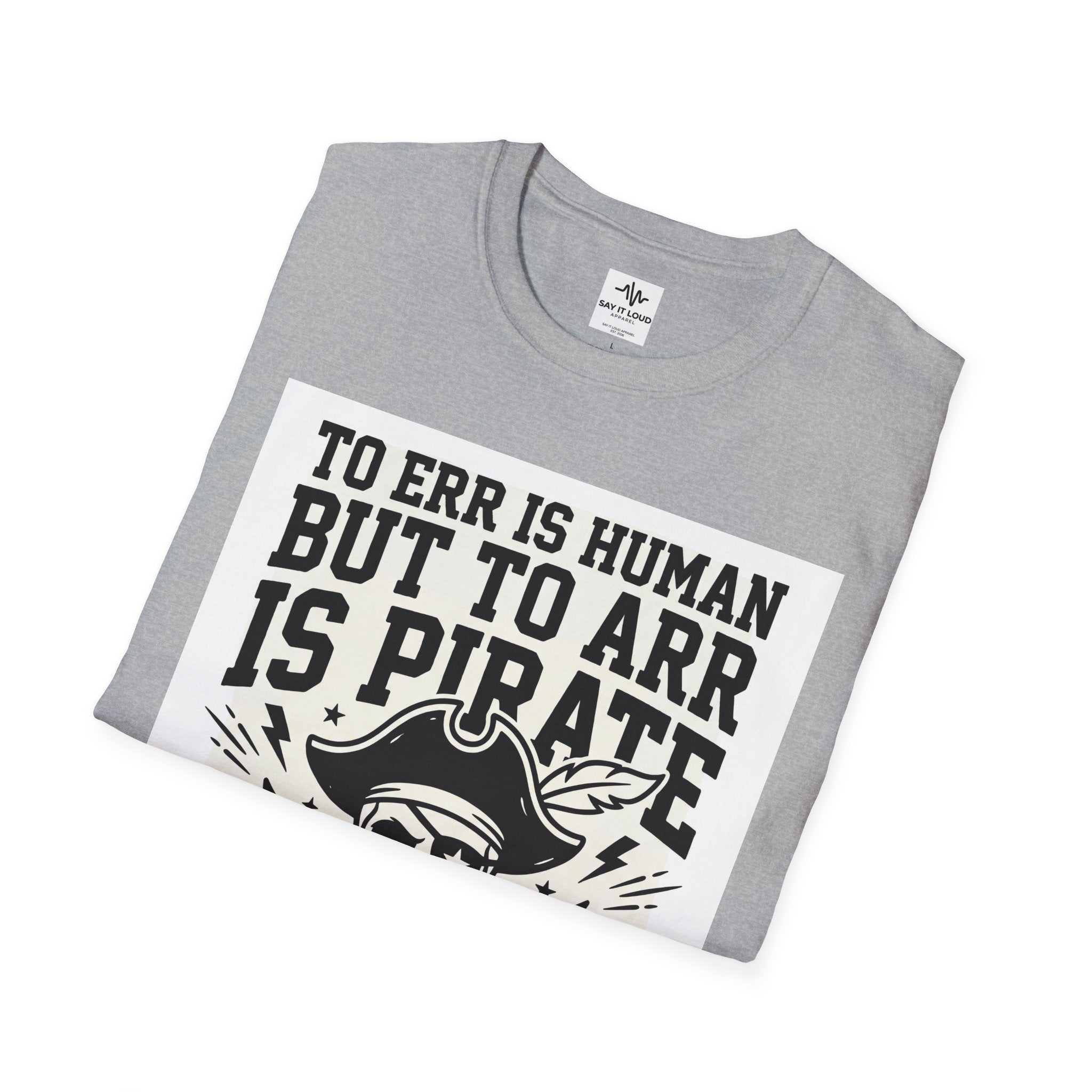 Pirate Skull T-Shirt — "To Err is Human But to Arr Is Pirate" Graphic Tee