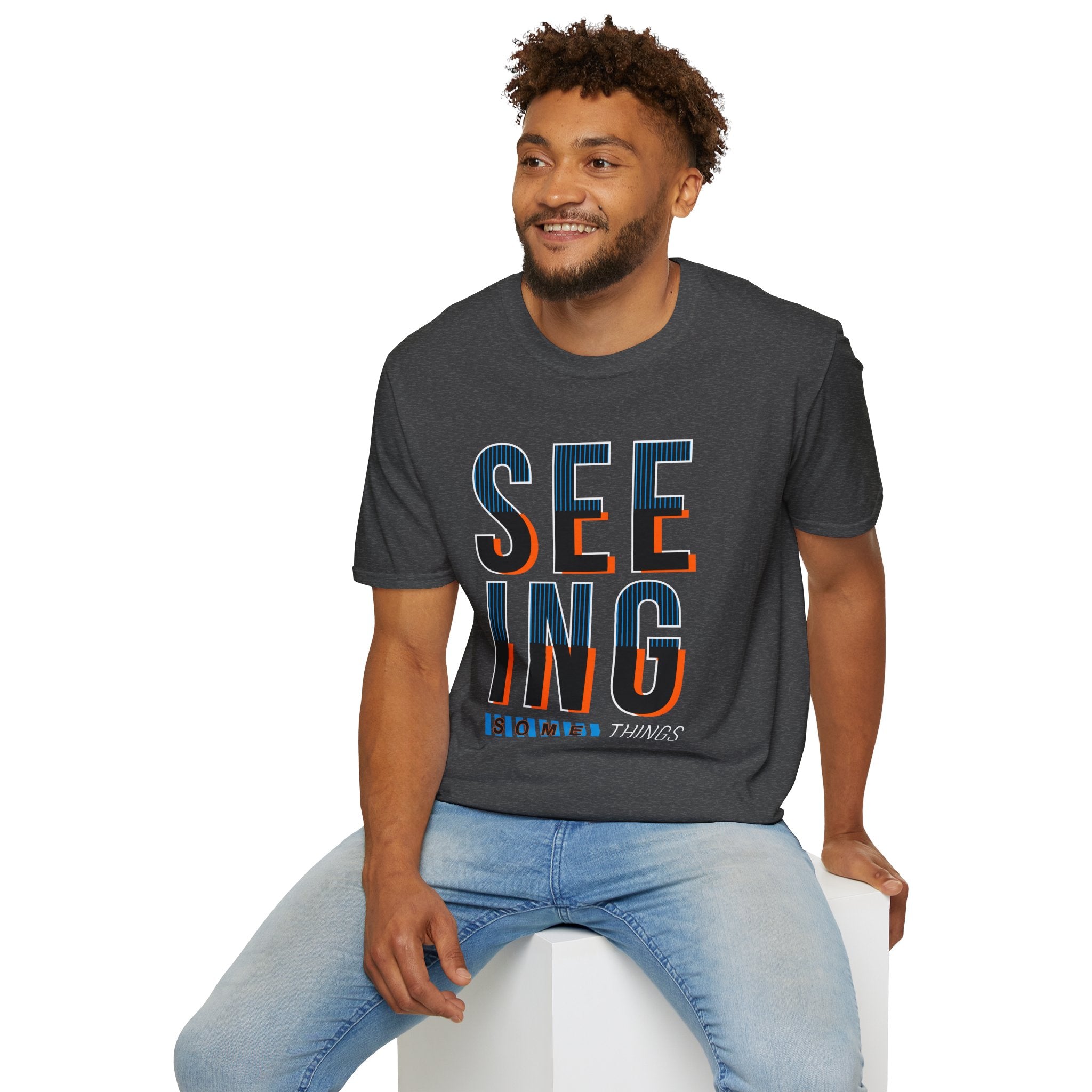 Seeing Some Thinhgs T-Shirt — Inspirational Typography Tee
