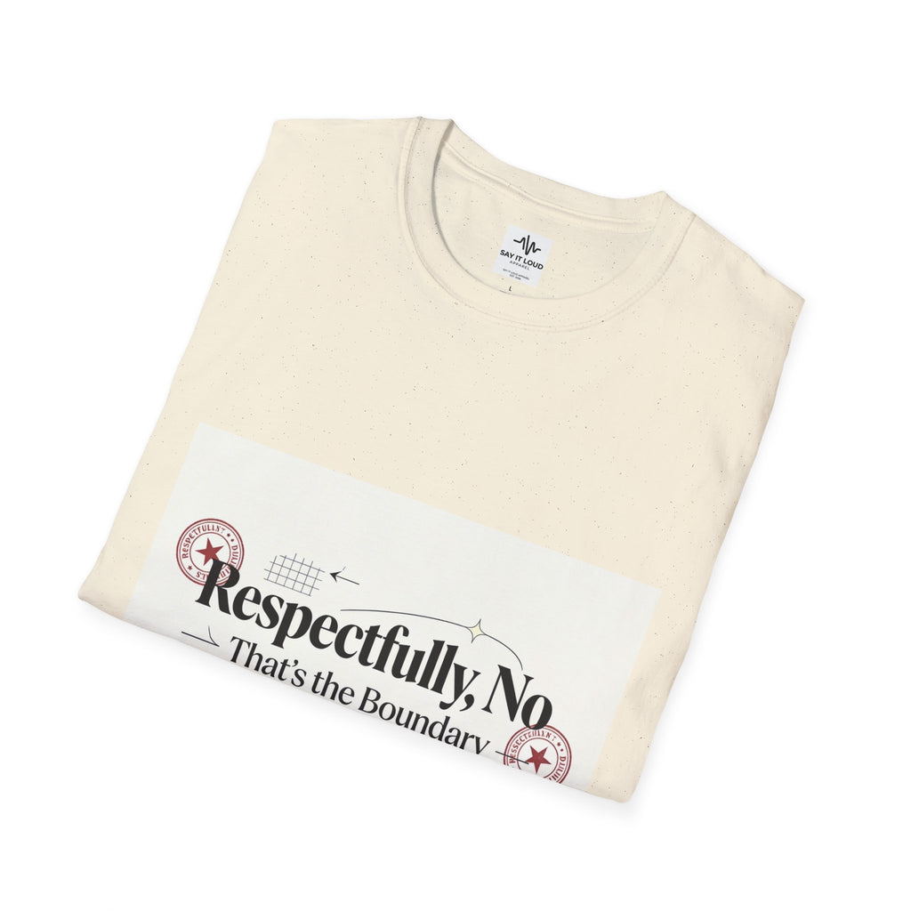 Respectfully, No T-Shirt — “That’s the Boundary” Graphic Tee