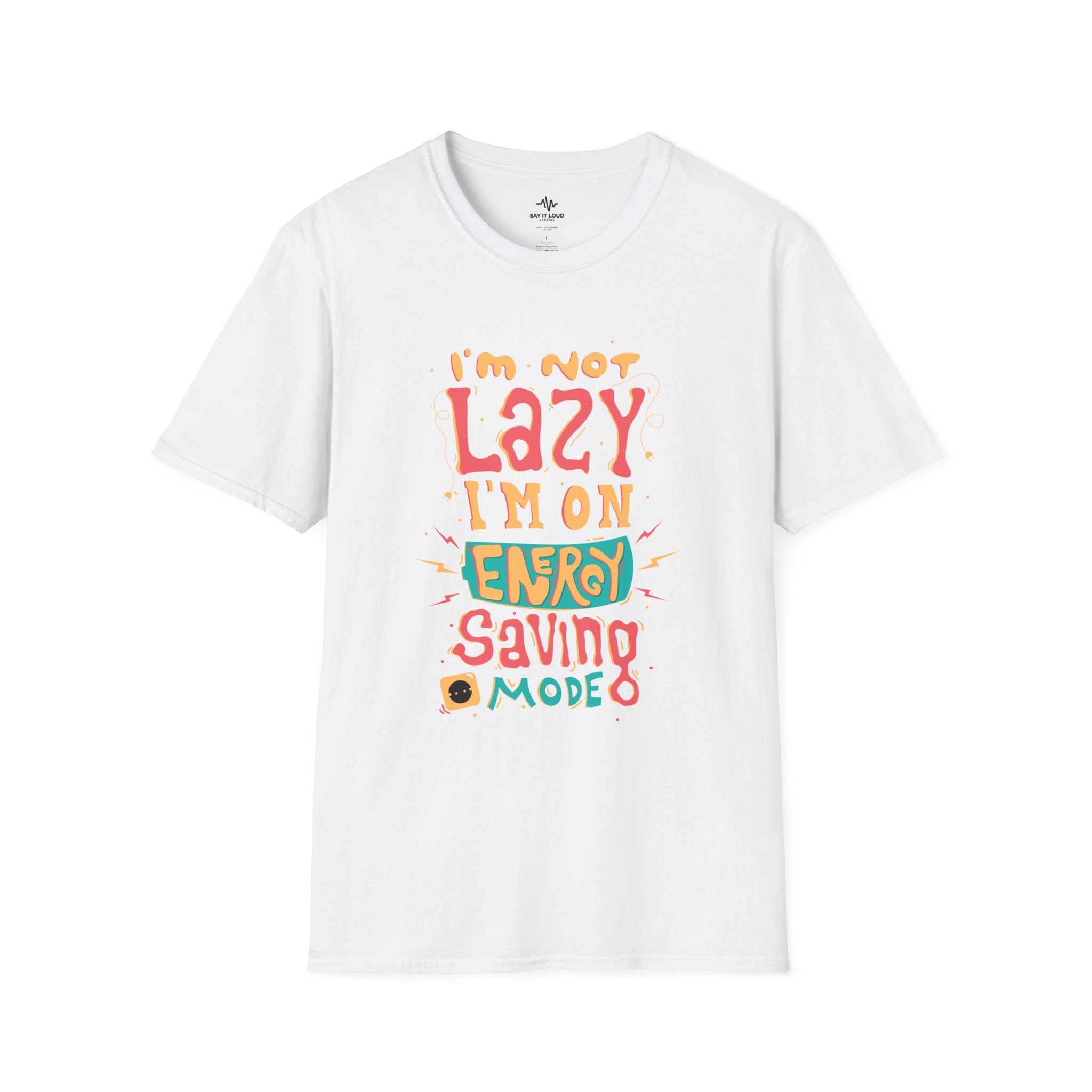 Energy Saving Mode T-Shirt — "I'm Not Lazy" Graphic Tee
