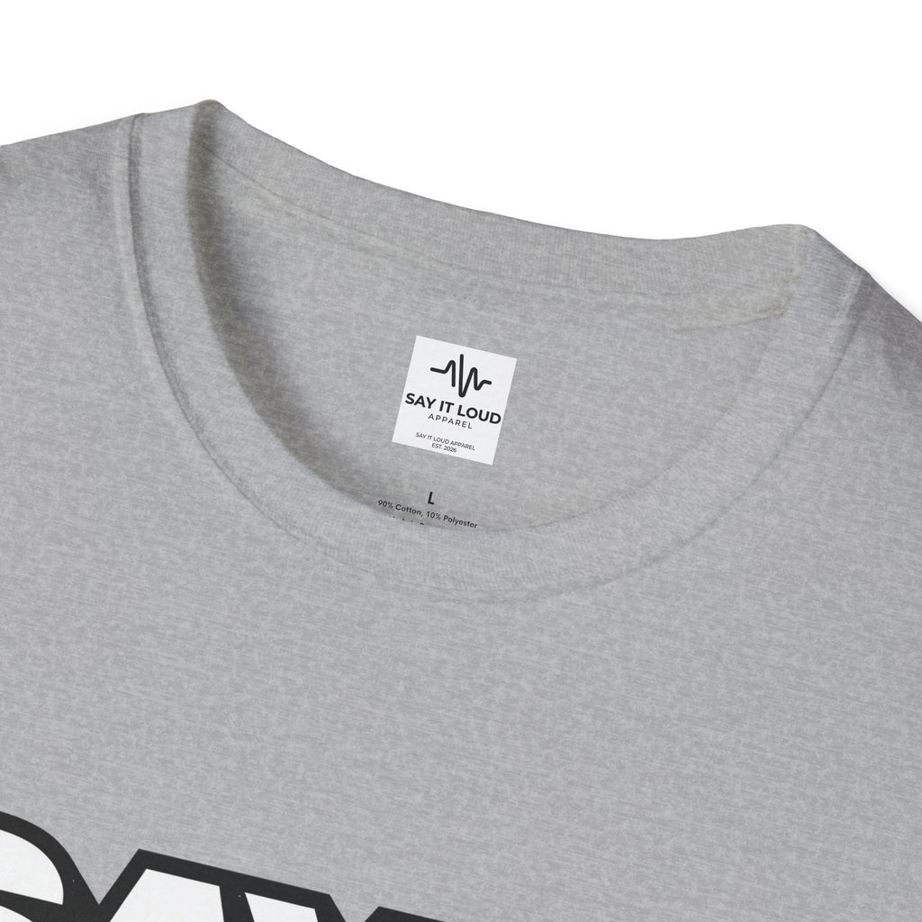 Say It Loud T-Shirt – Bold Retro Typography Tee