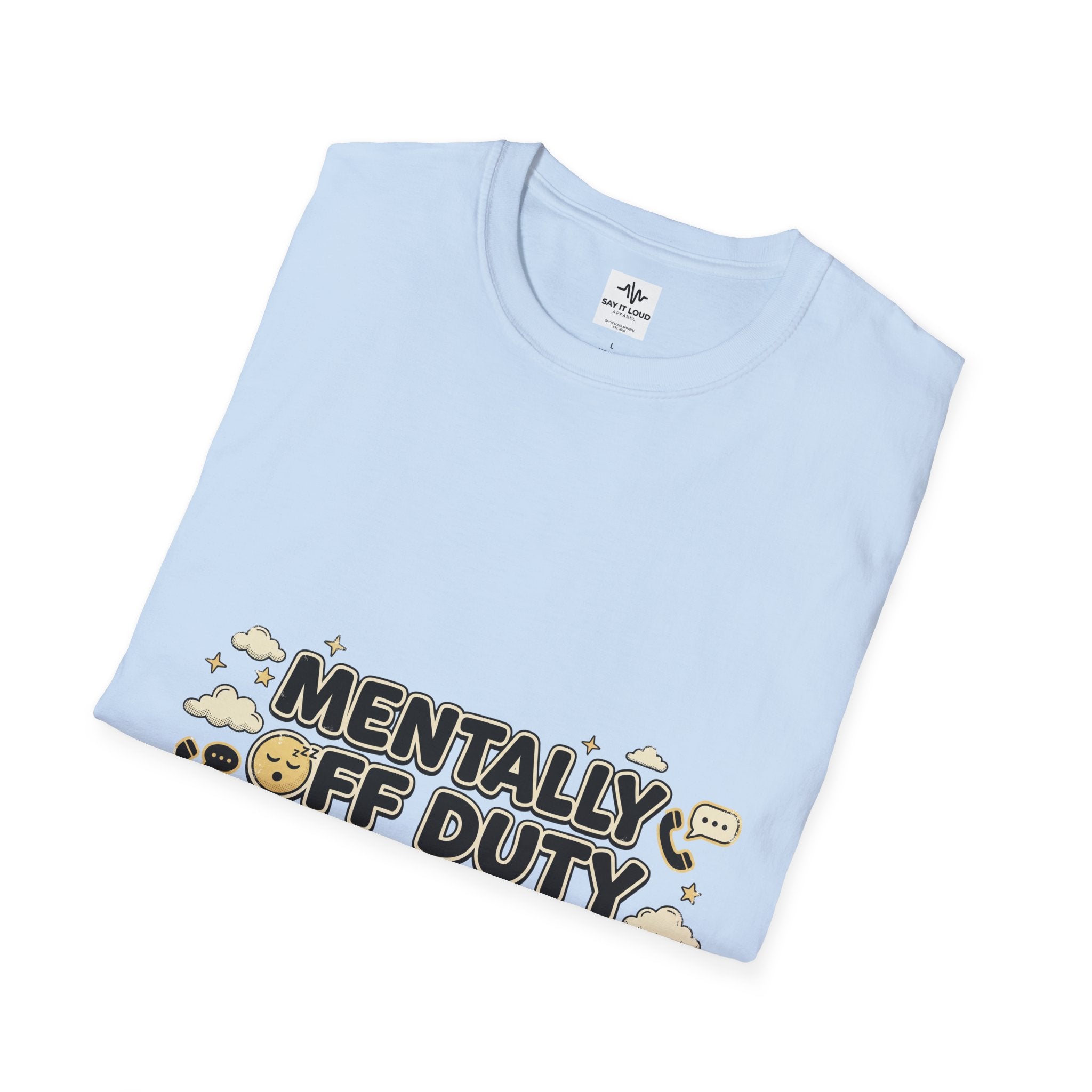 Mentally Off Duty T-Shirt — Funny Relaxed Graphic Tee