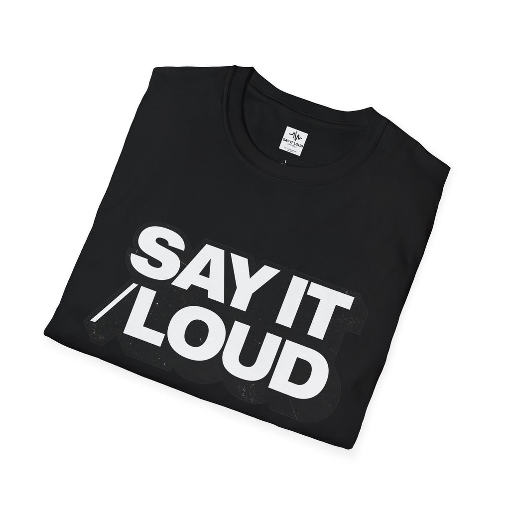 Say It Loud T-Shirt – Bold Retro Typography Tee