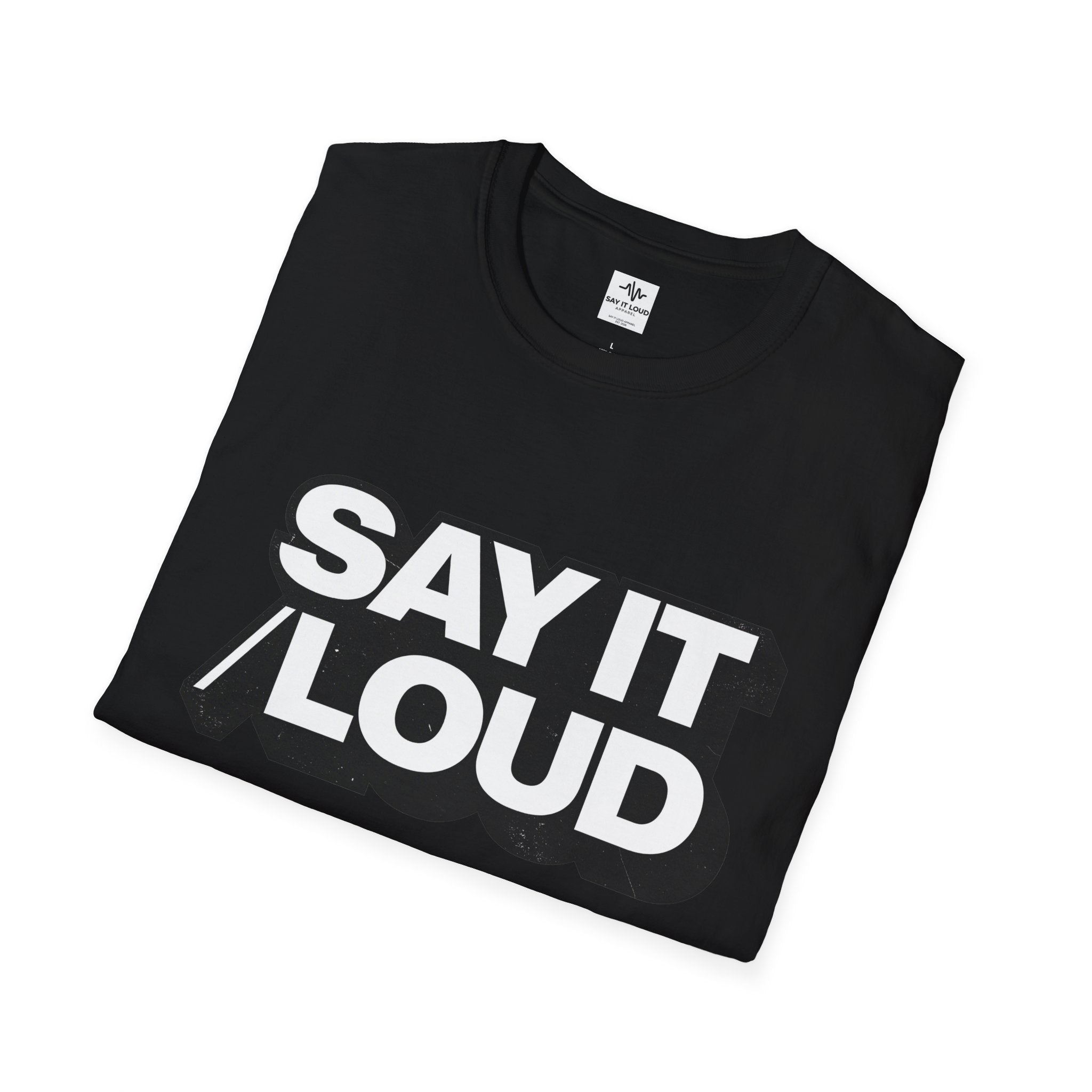 Say It Loud T-Shirt – Bold Retro Typography Tee