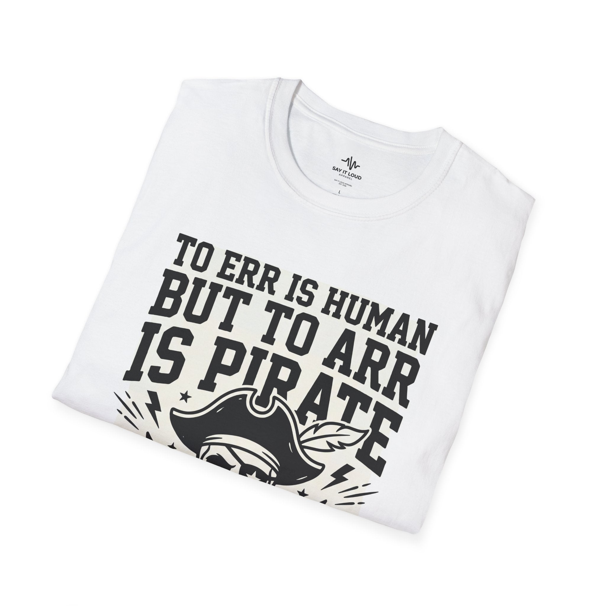 Pirate Skull T-Shirt — "To Err is Human But to Arr Is Pirate" Graphic Tee