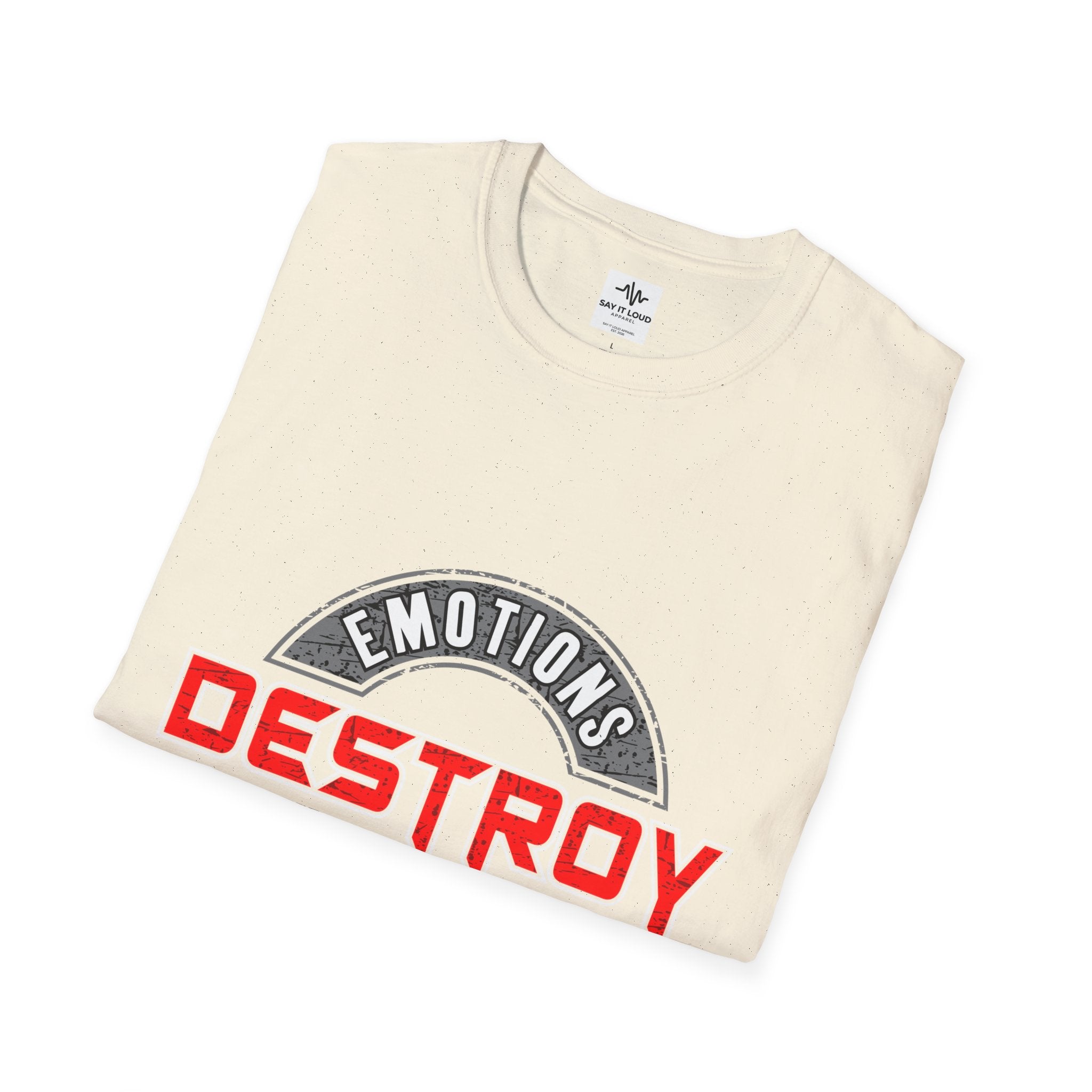 Destroy Emotions T-Shirt — 'Emotions Destroy Everything' Graphic Tee