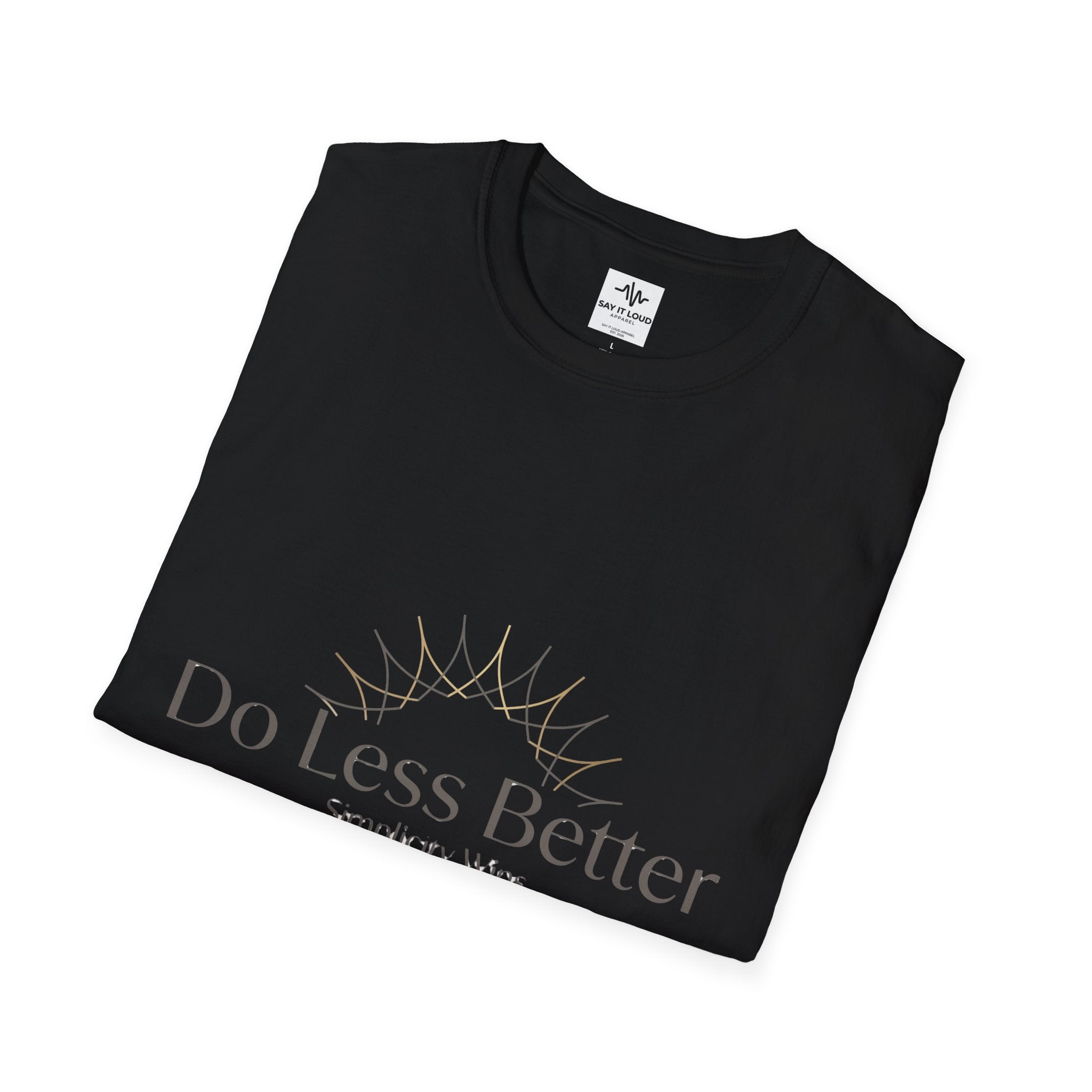 Do Less Better T-Shirt — Minimalist Mindfulness Graphic Tee