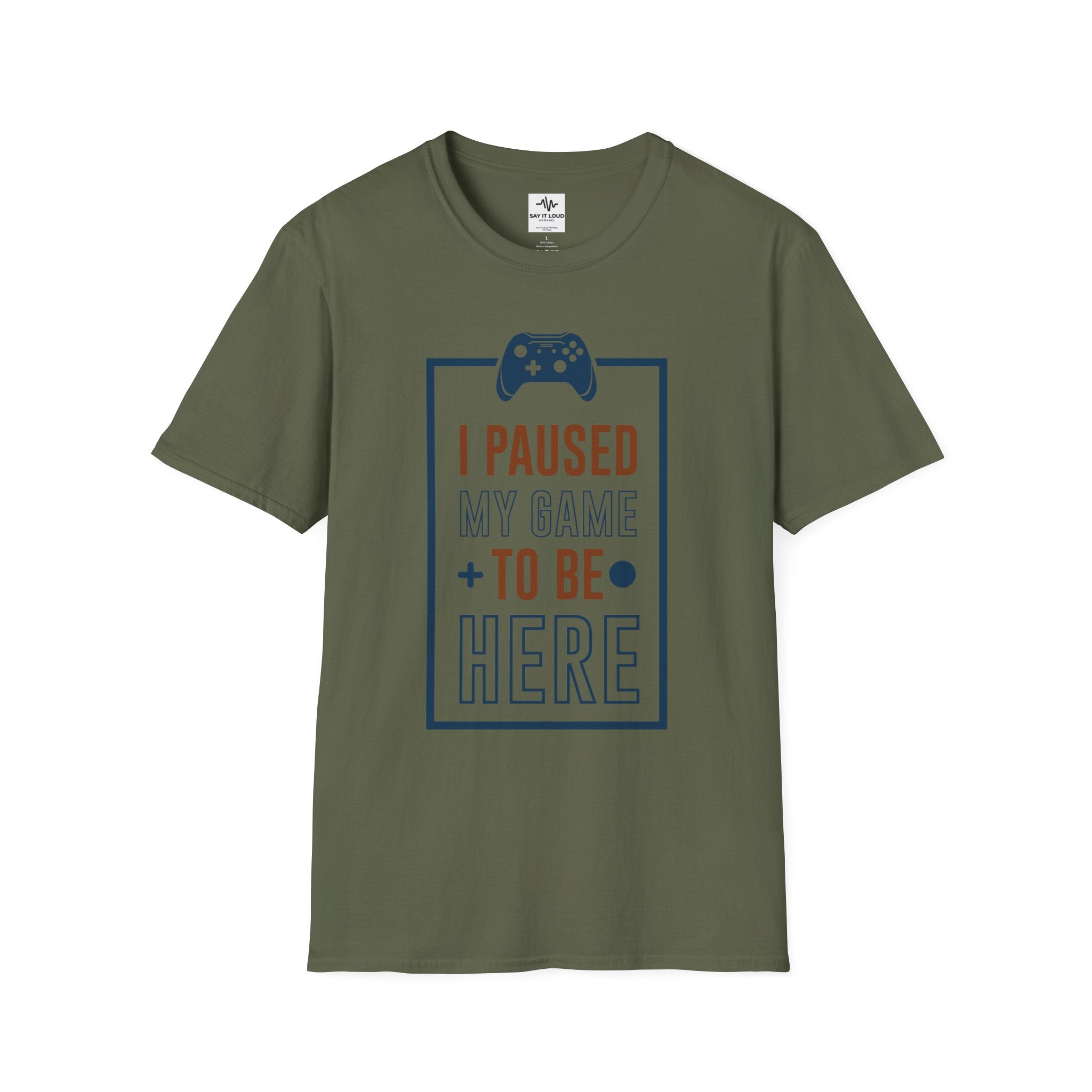 T-Shirt — "I Paused My Game to Be Here" Gamer Tee