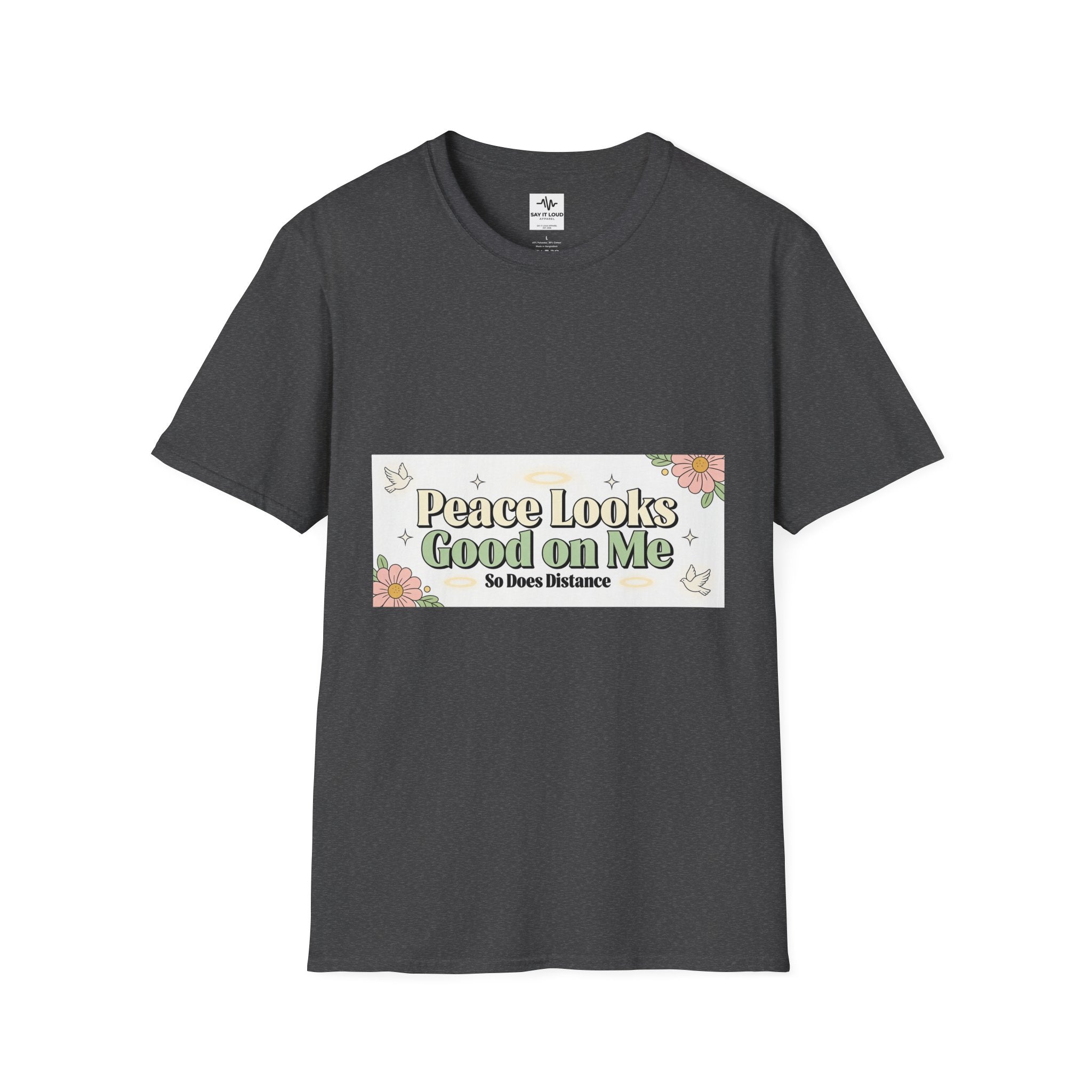 Peace Looks Good On Me T-Shirt — Floral Positive Message Tee