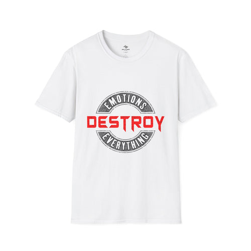 Destroy Emotions T-Shirt — 'Emotions Destroy Everything' Graphic Tee