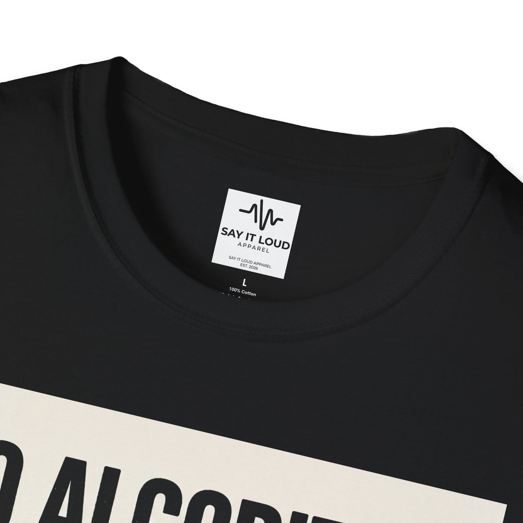 No Algorithm Decides Your Future T-Shirt