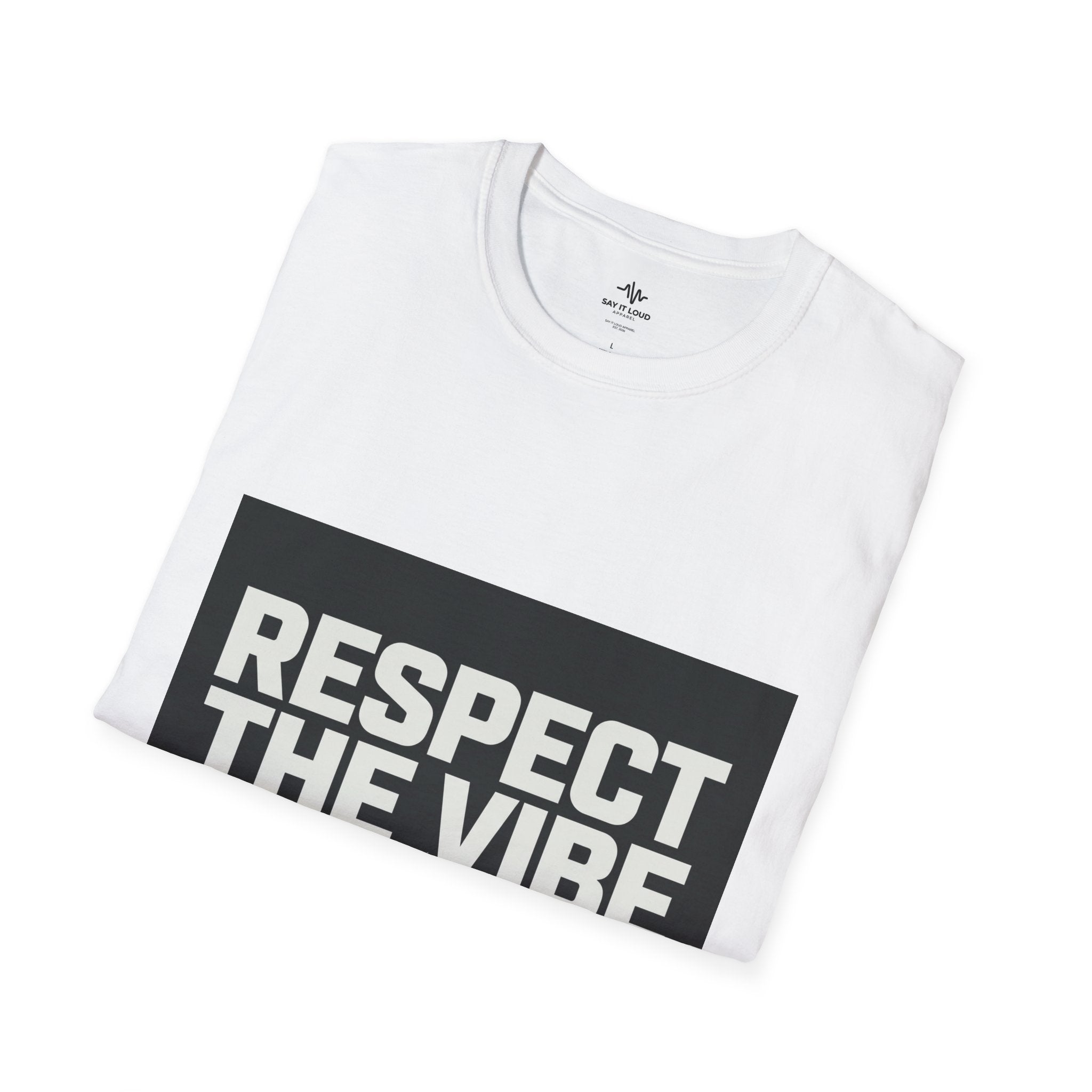 Respect the Vibe Tee – Bold Energy Shirt