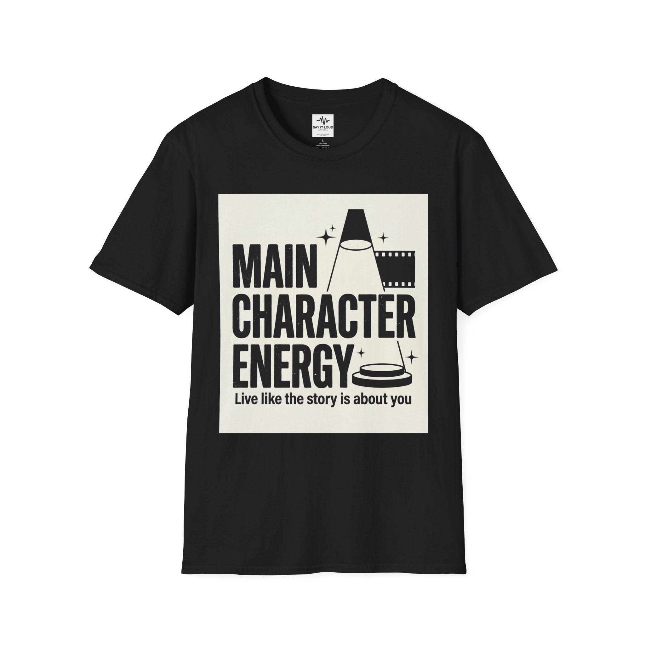 Main Character Energy T-Shirt — "Live Like The Story Is About You" Graphic Tee