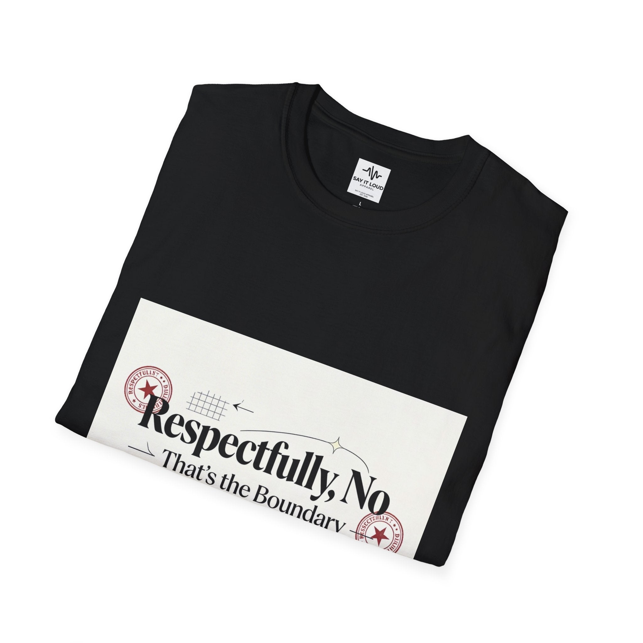 Respectfully, No T-Shirt — “That’s the Boundary” Graphic Tee