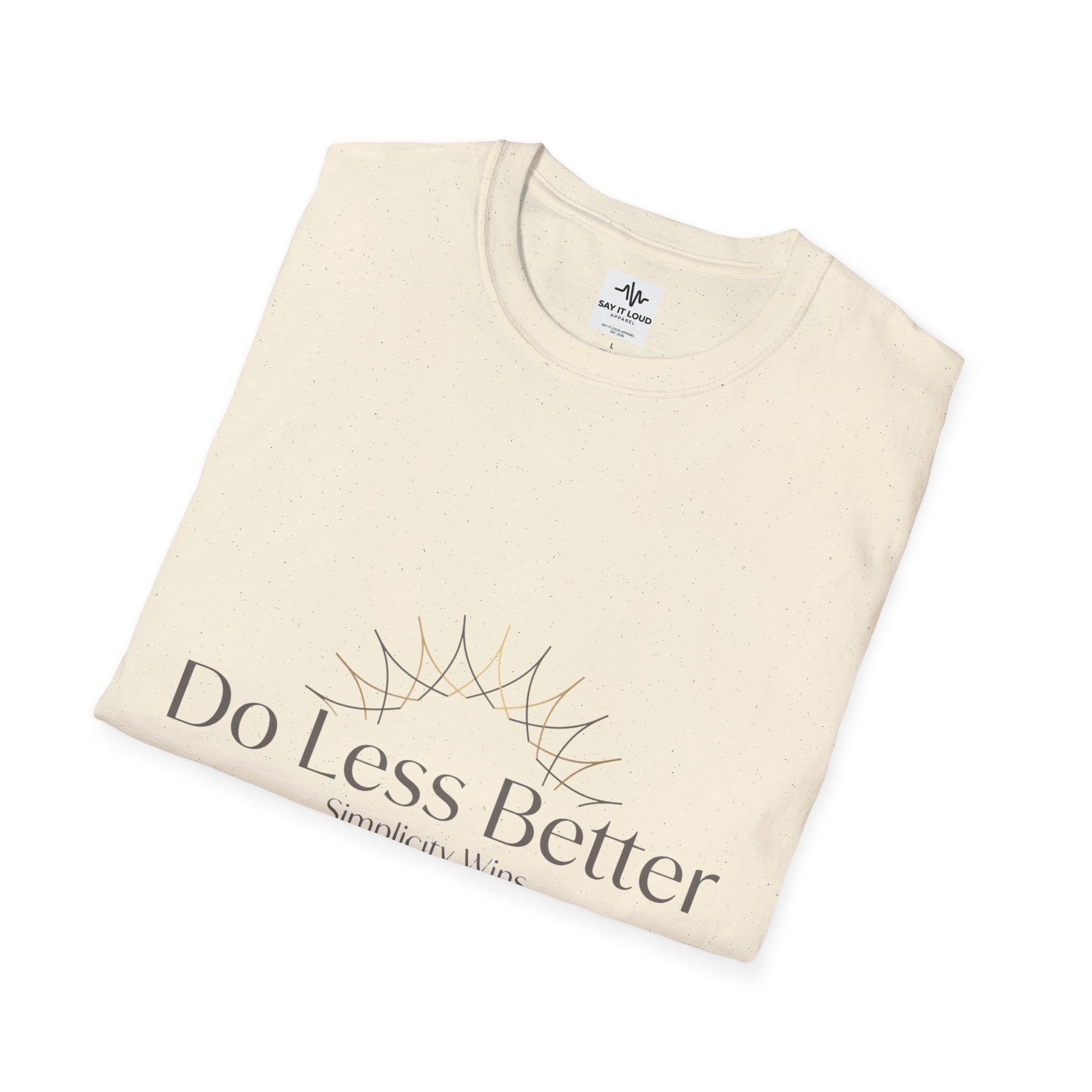 Do Less Better T-Shirt — Minimalist Mindfulness Graphic Tee
