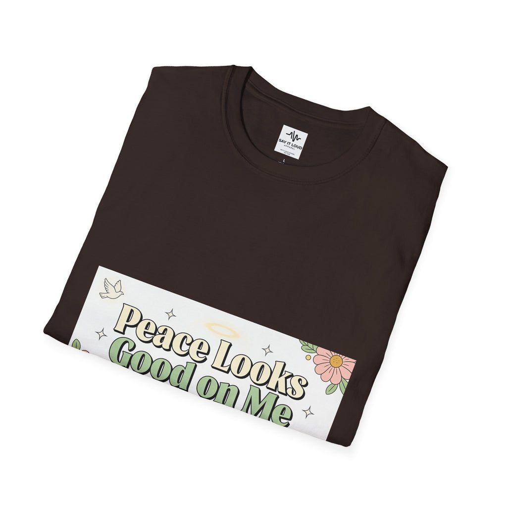 Peace Looks Good On Me T-Shirt — Floral Positive Message Tee