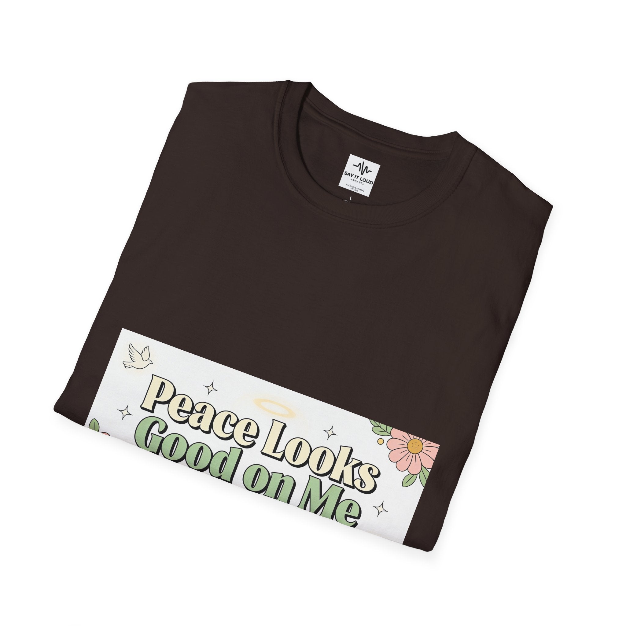 Peace Looks Good On Me T-Shirt — Floral Positive Message Tee