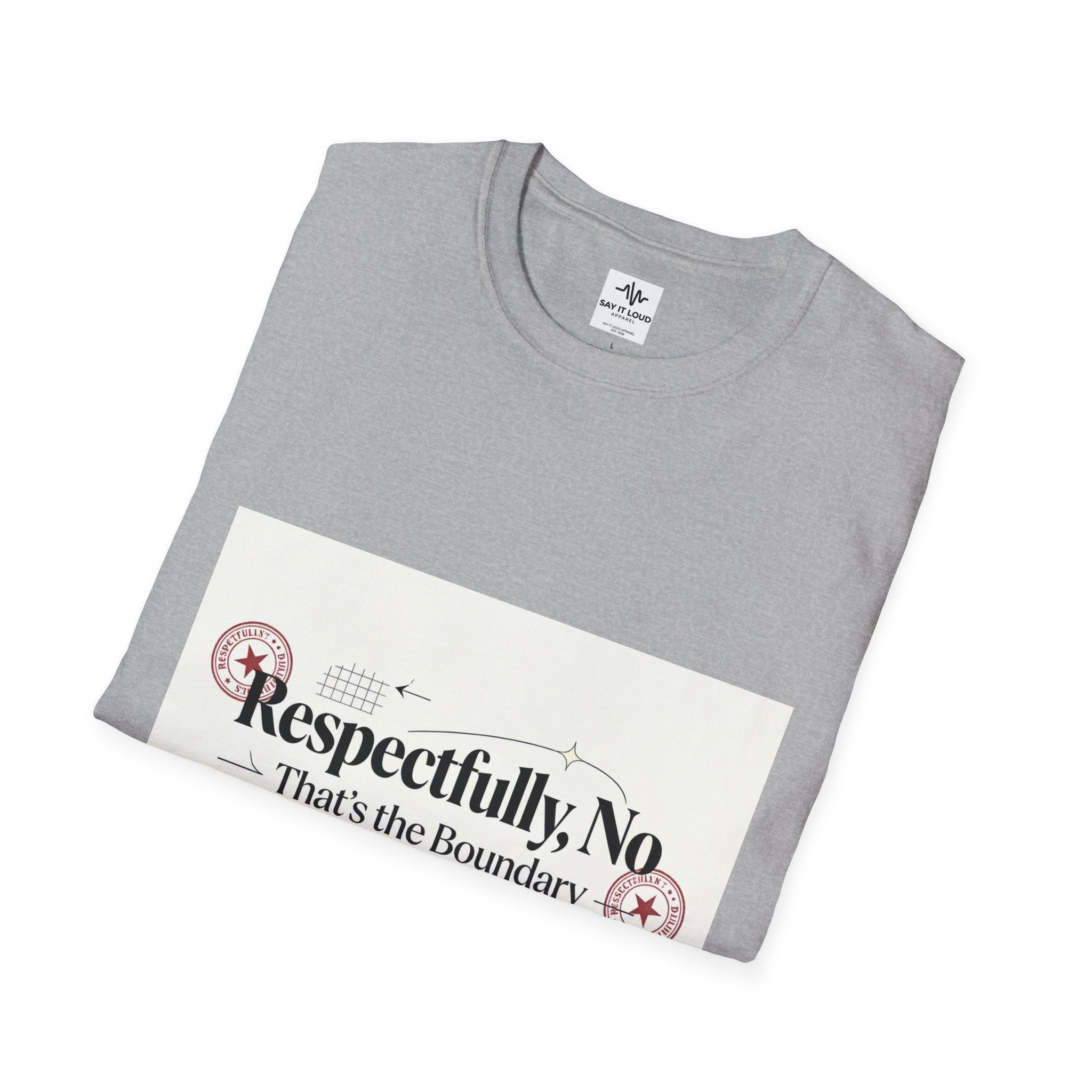 Respectfully, No T-Shirt — “That’s the Boundary” Graphic Tee