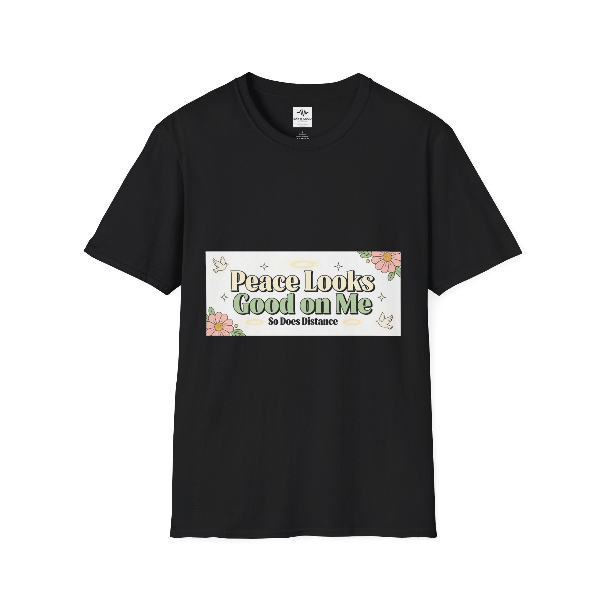Peace Looks Good On Me T-Shirt — Floral Positive Message Tee