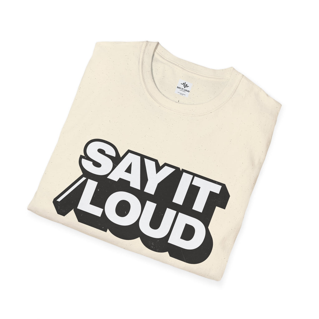 Say It Loud T-Shirt – Bold Retro Typography Tee