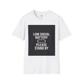 Low Social Battery Tee – Relatable Mood Shirt