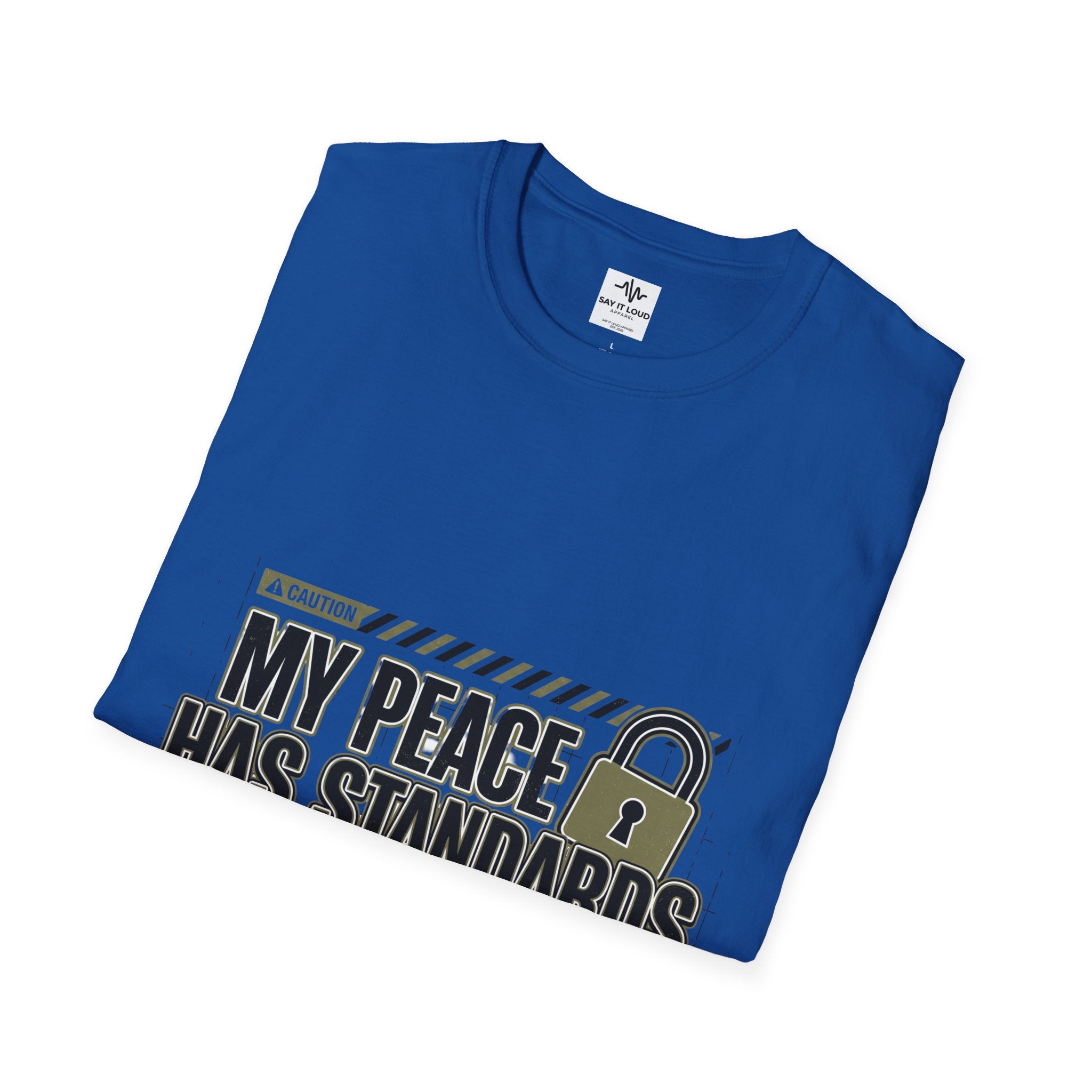 T-Shirt — "My Peace Has Standards: Access Restricted" Graphic Tee