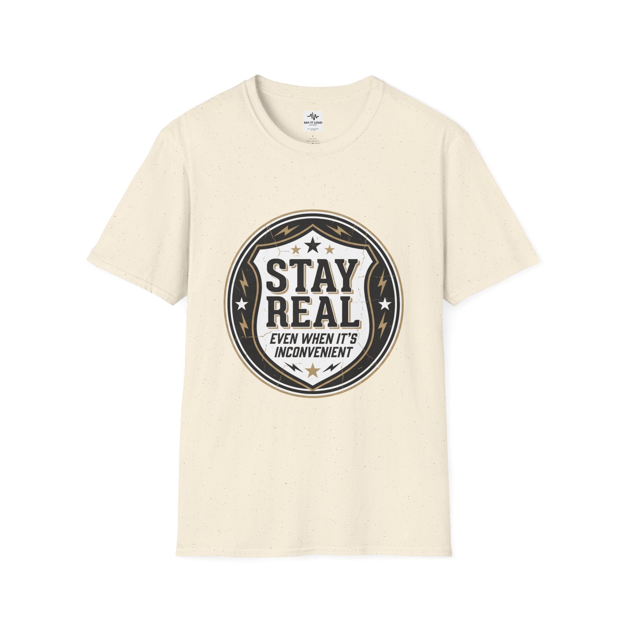 Stay Real Tee – Authenticity Statement Shirt