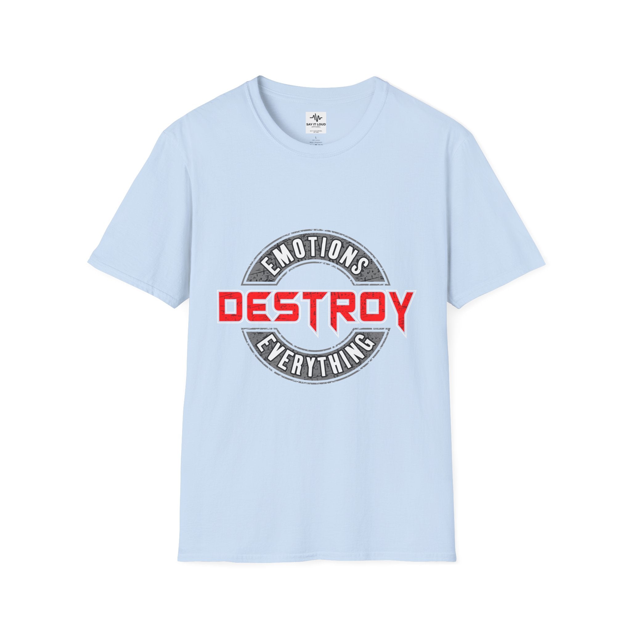 Destroy Emotions T-Shirt — 'Emotions Destroy Everything' Graphic Tee