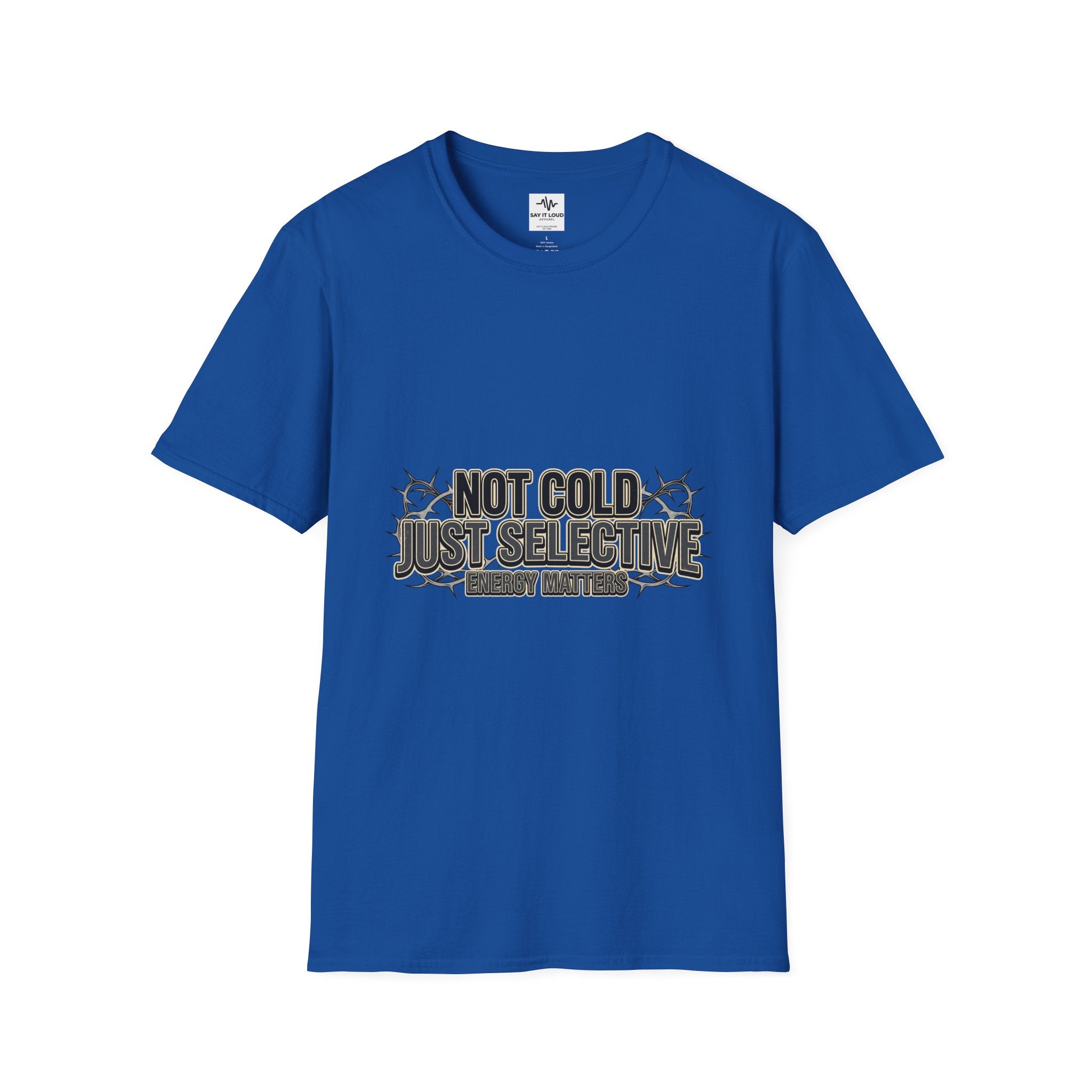 Not Cold Just Selective T-Shirt — Funny Winter Humor Tee