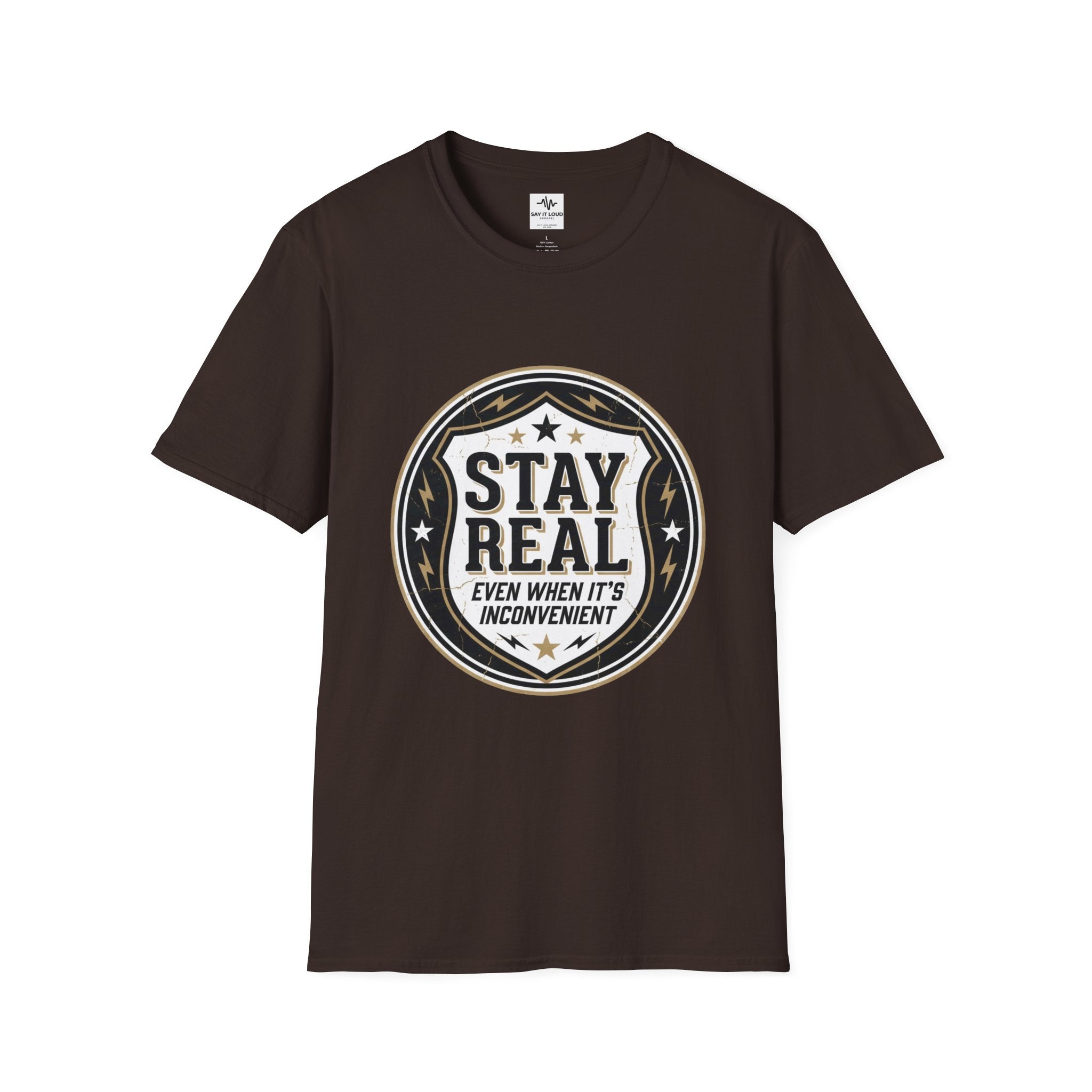 Stay Real Tee – Authenticity Statement Shirt