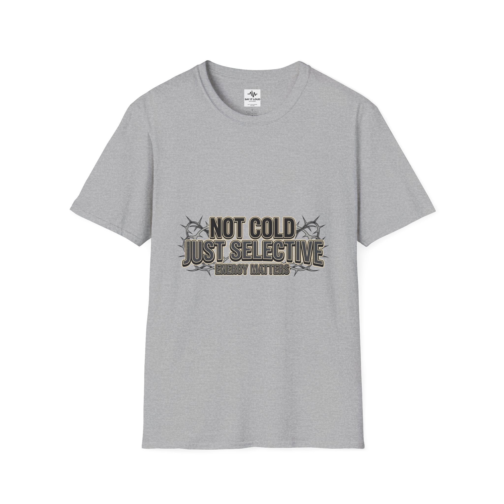 Not Cold Just Selective T-Shirt — Funny Winter Humor Tee