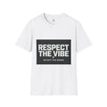 Respect the Vibe Tee – Bold Energy Shirt