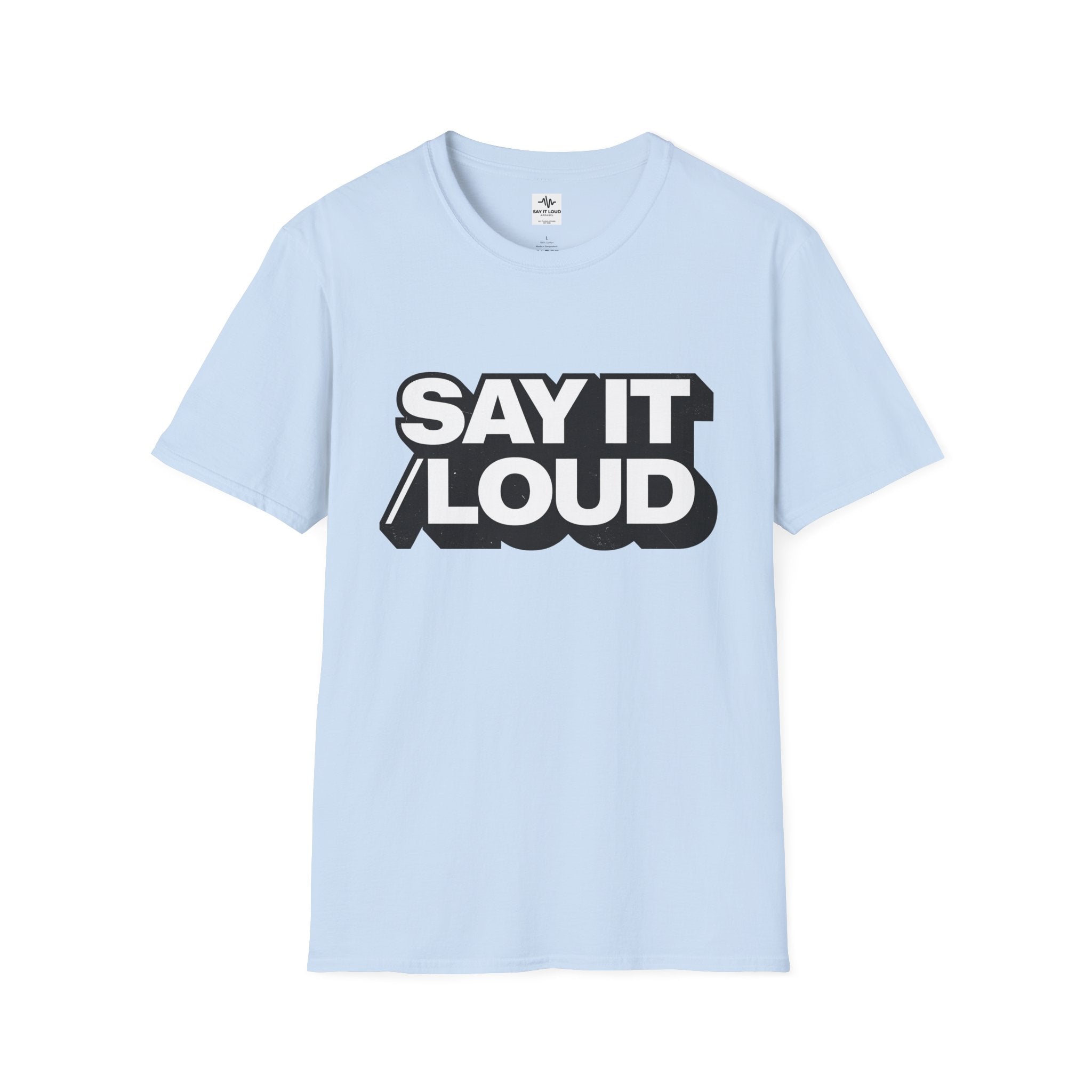 Say It Loud T-Shirt – Bold Retro Typography Tee