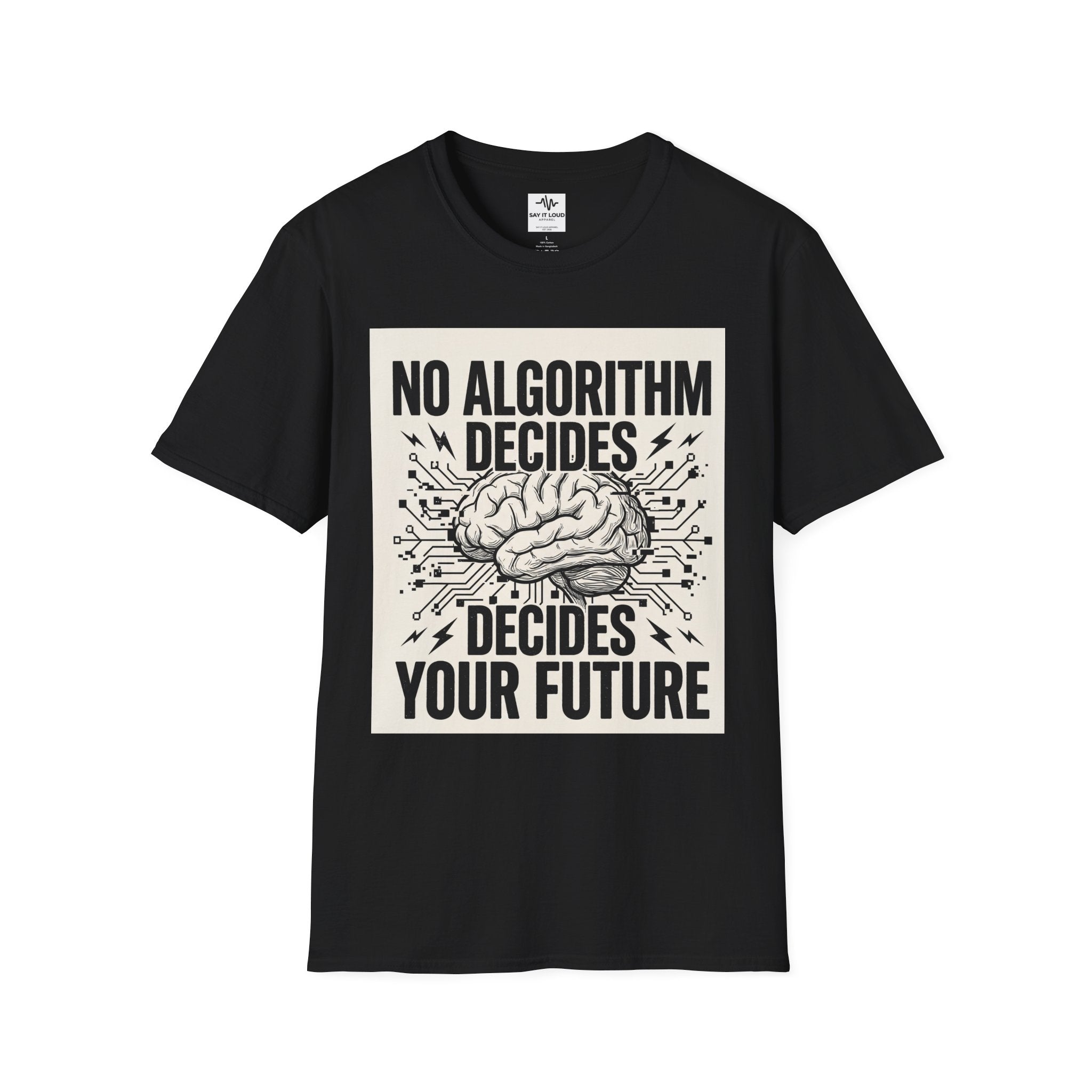No Algorithm Decides Your Future T-Shirt