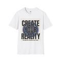 Create Your Reality T-Shirt — Inspirational Graphic Tee ("No algorithm decides your future")