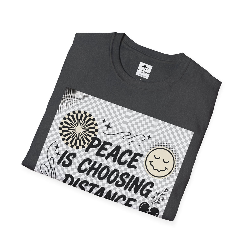 Peace Is Choosing Distance Without Guilt T-Shirt — Self-Care Quote Tee