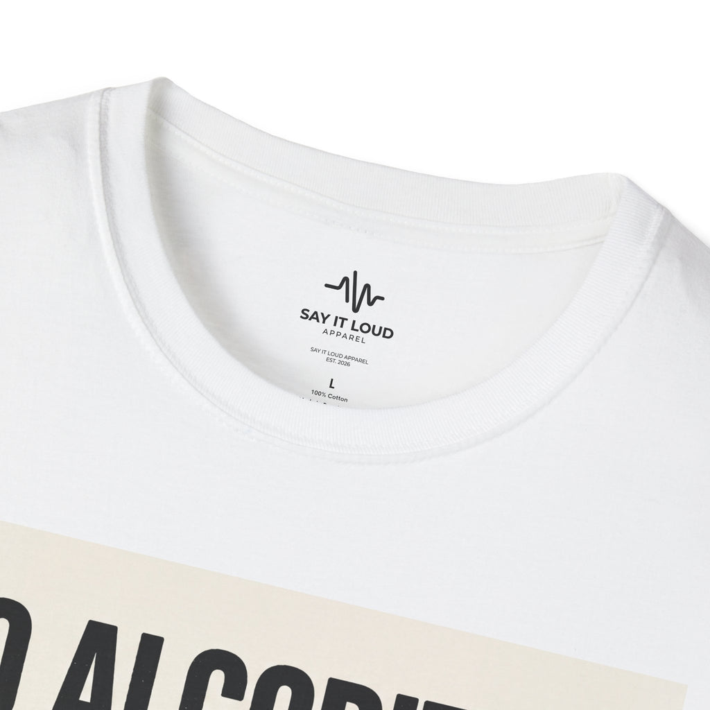 No Algorithm Decides Your Future T-Shirt